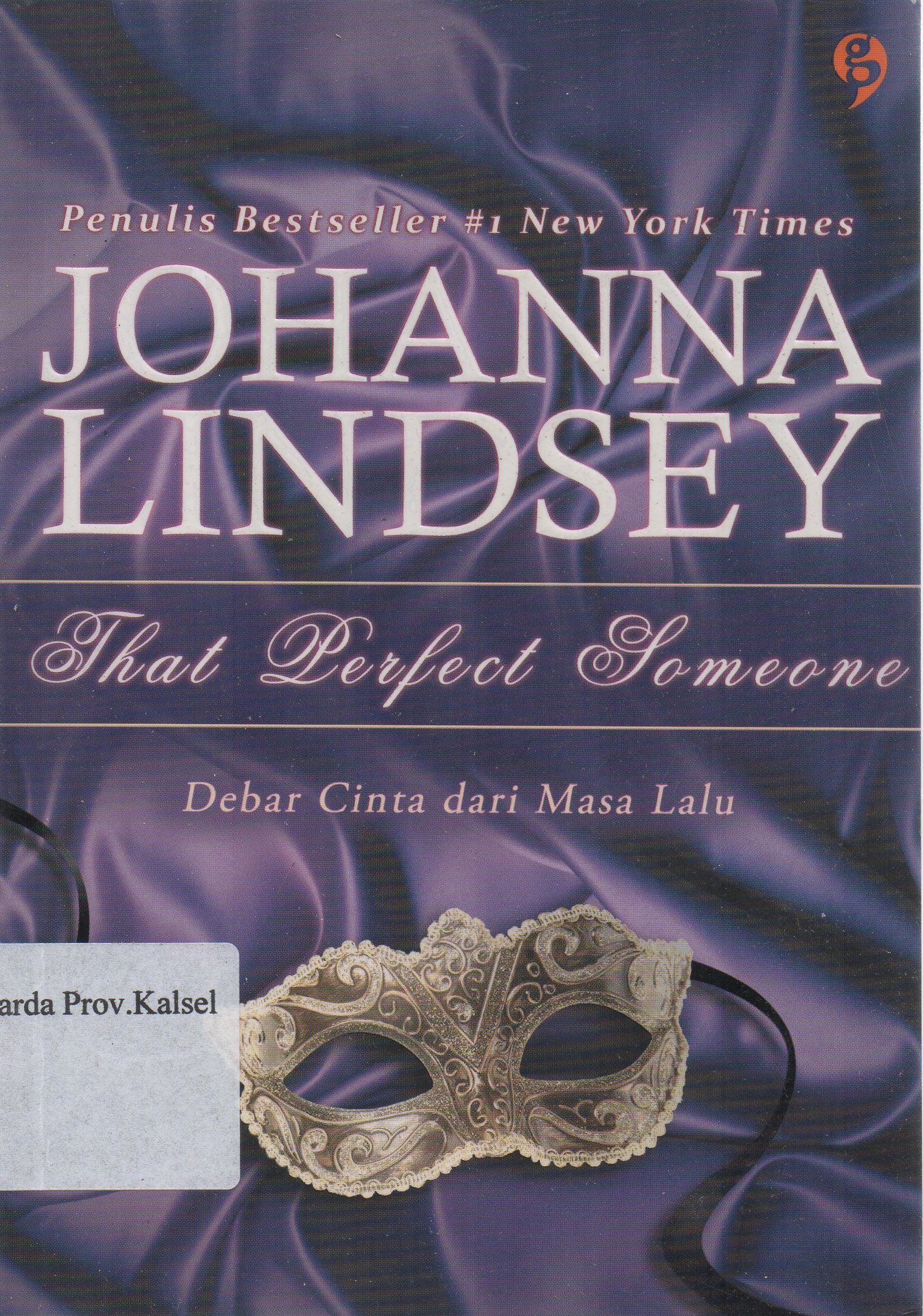 Cover That perfect someone : Debar cinta dari masa lalu / Johanna Lindsey ; penerjemah, Endang ; editor, Ayuning.