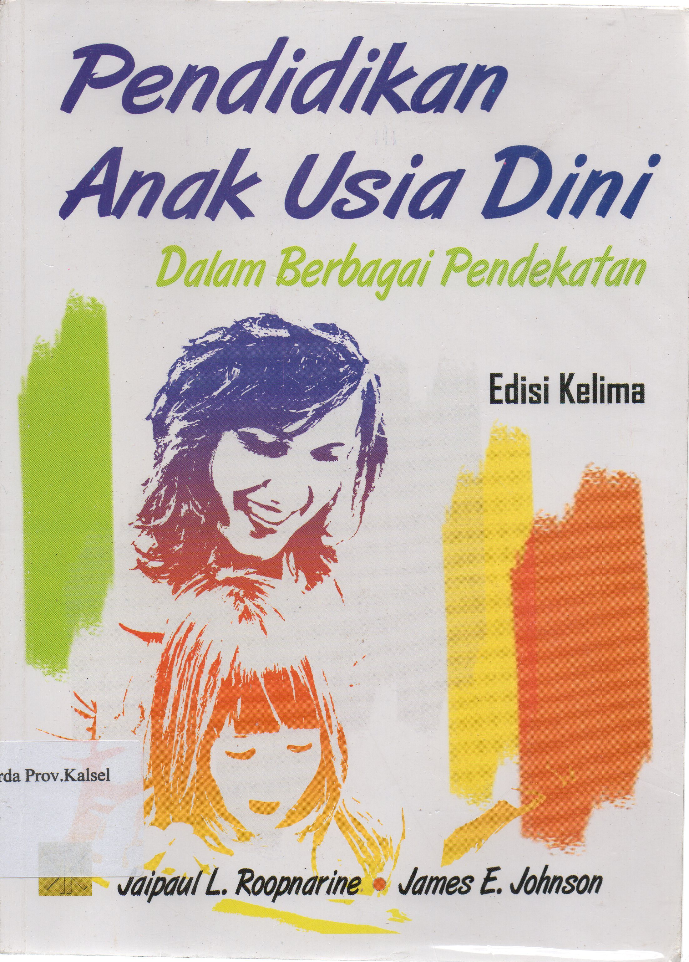 Cover Pendidikan anak usia dini : dalam brbagai pendekatan / Jaipul L. Roopnarine, James E. Johnson.