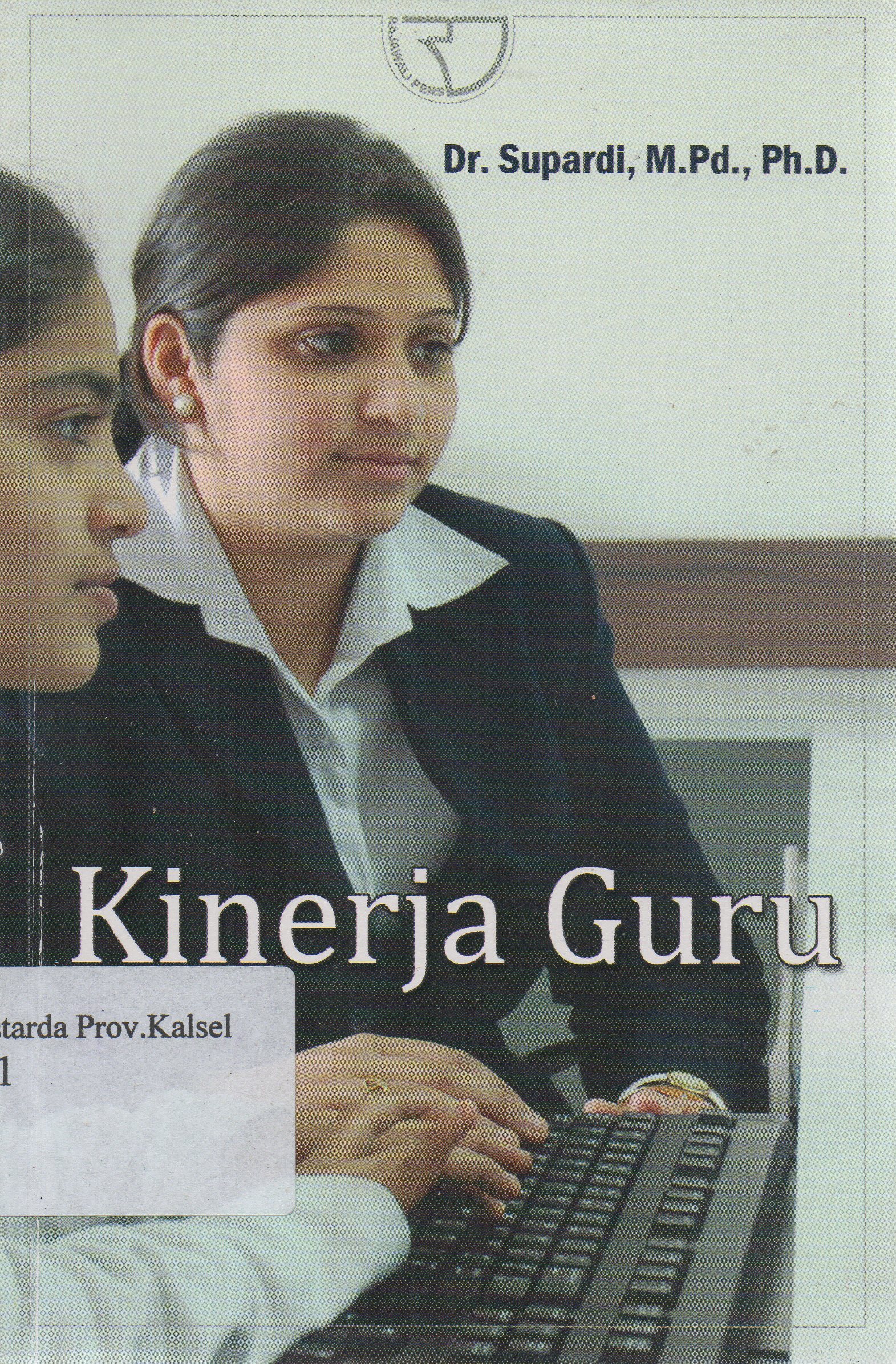 Cover Kinerja guru / Supardi.
