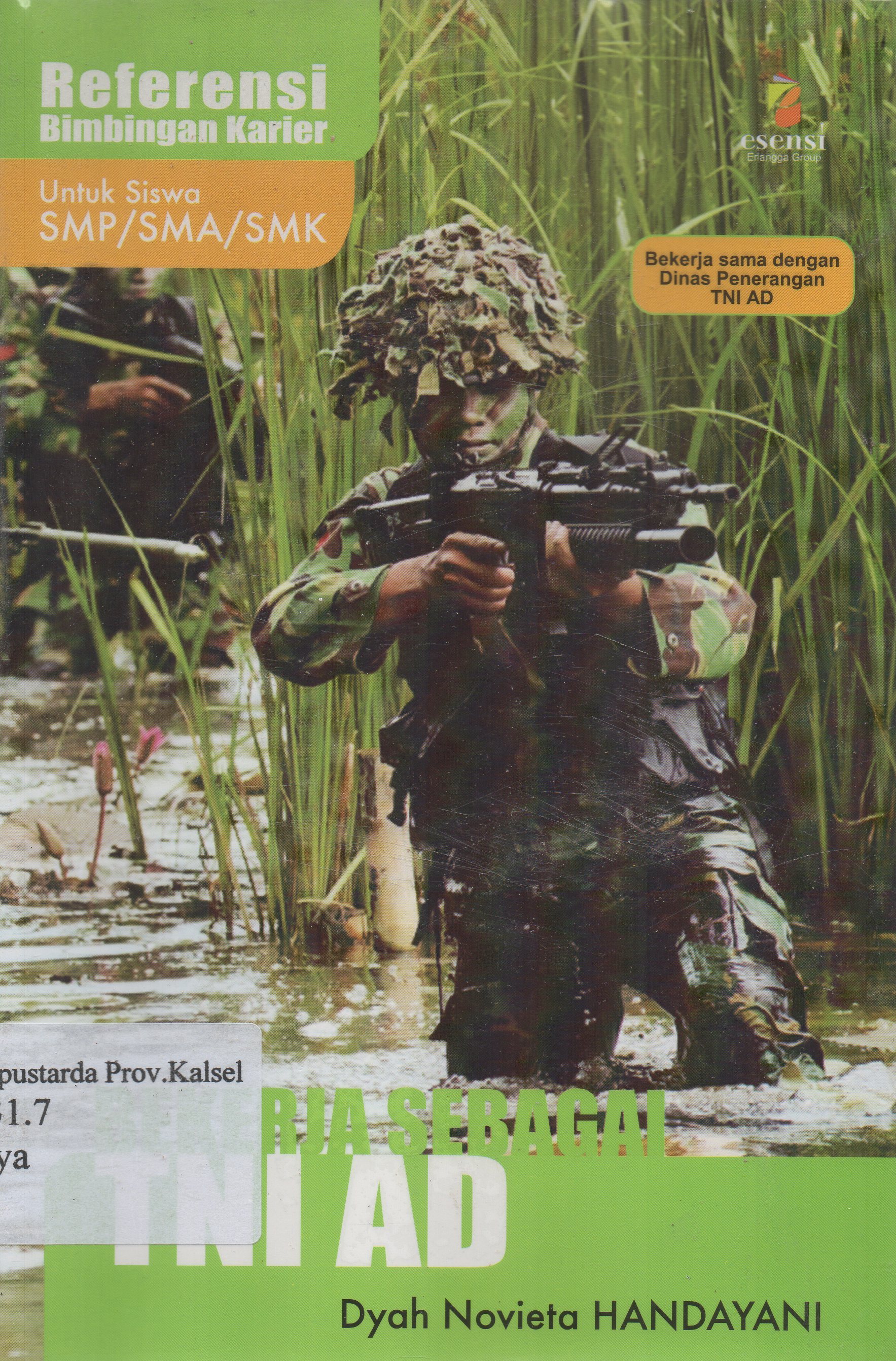 Cover Bekerja sebagai Tentara Nasional Indonesia (TNI AD) / Dyah Novieta Handayani ; editor, Marina A. Sofyan.