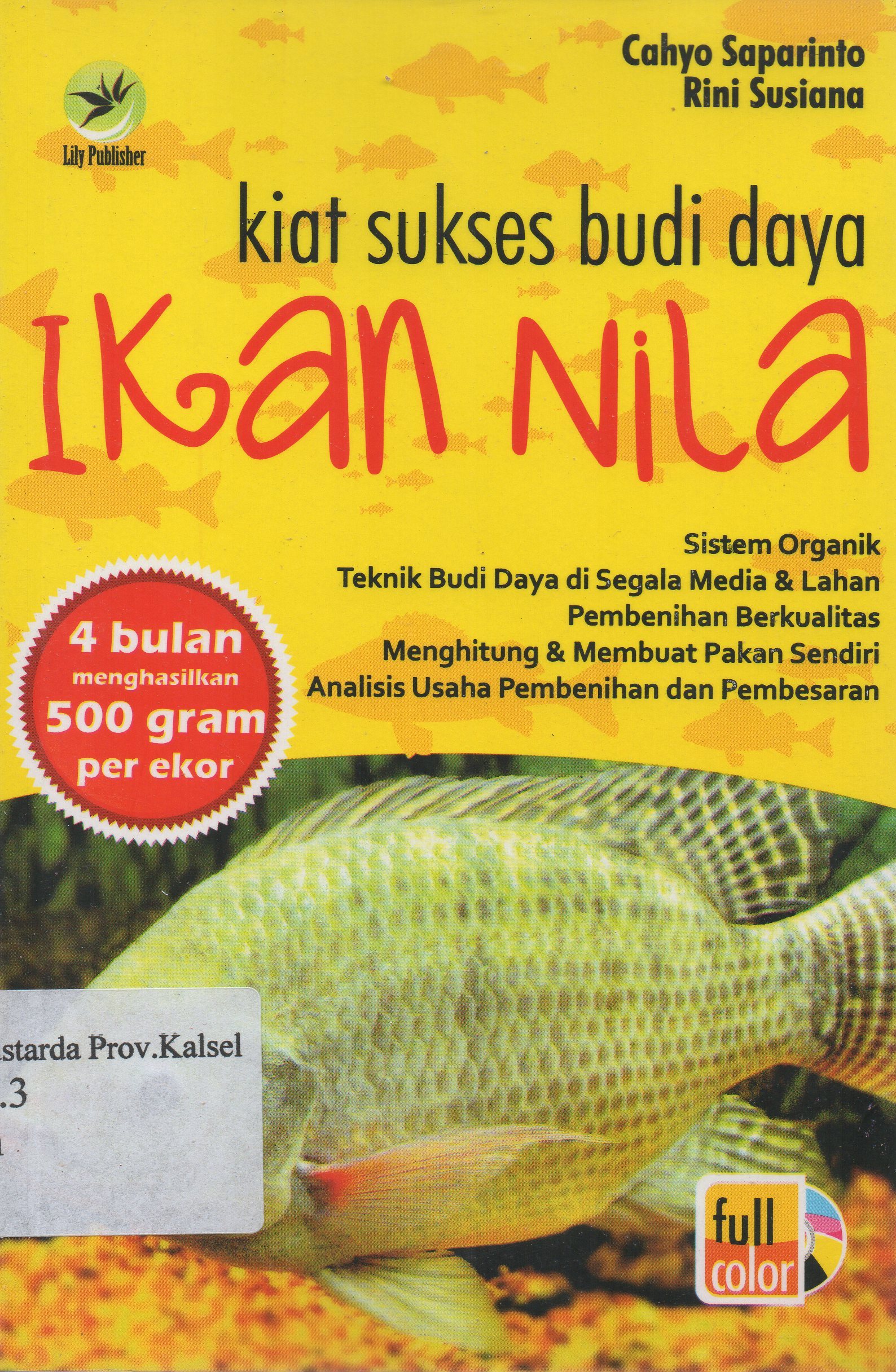 Cover Kiat sukss budidaya ikan nila / Cahyo saparinto ; editor, Westriningsih.