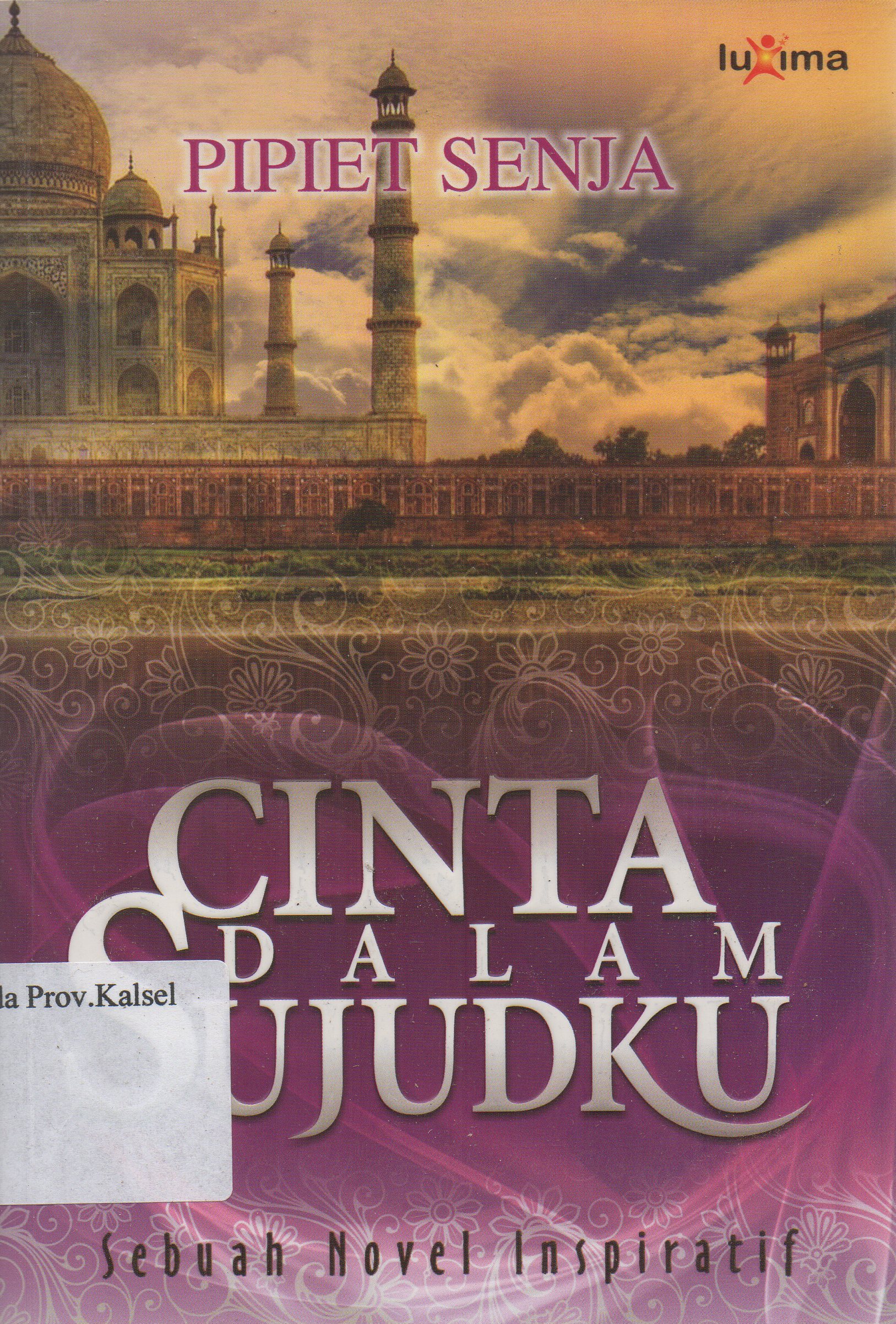 Cover Cinta dalam sujudku / Pipiet Senja ; editor, Harlis Kurniawan.