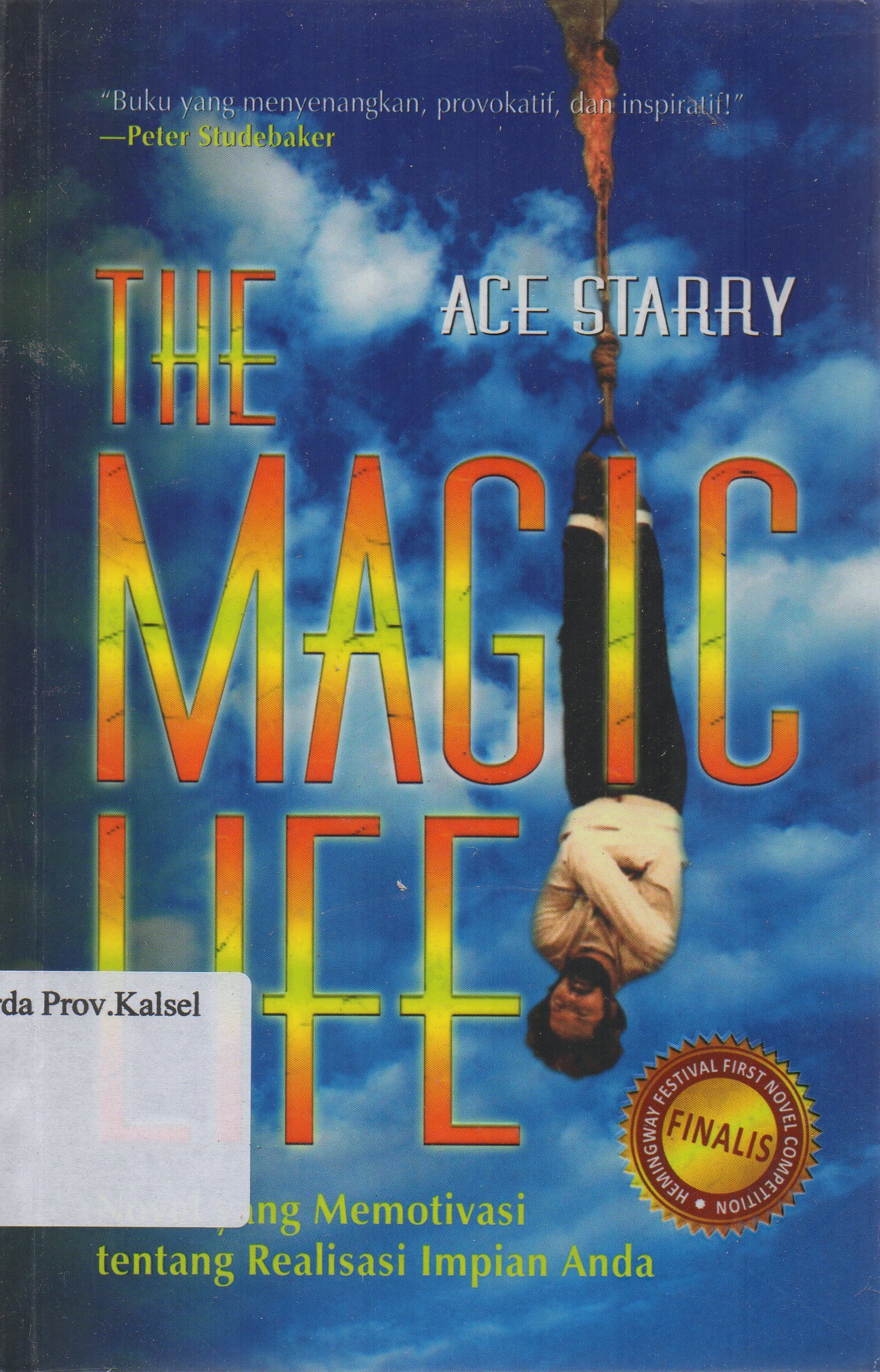 Cover The magic life / Ace Starry ; penerjemah, Siti Aisyah ; editor, Adi Toha.