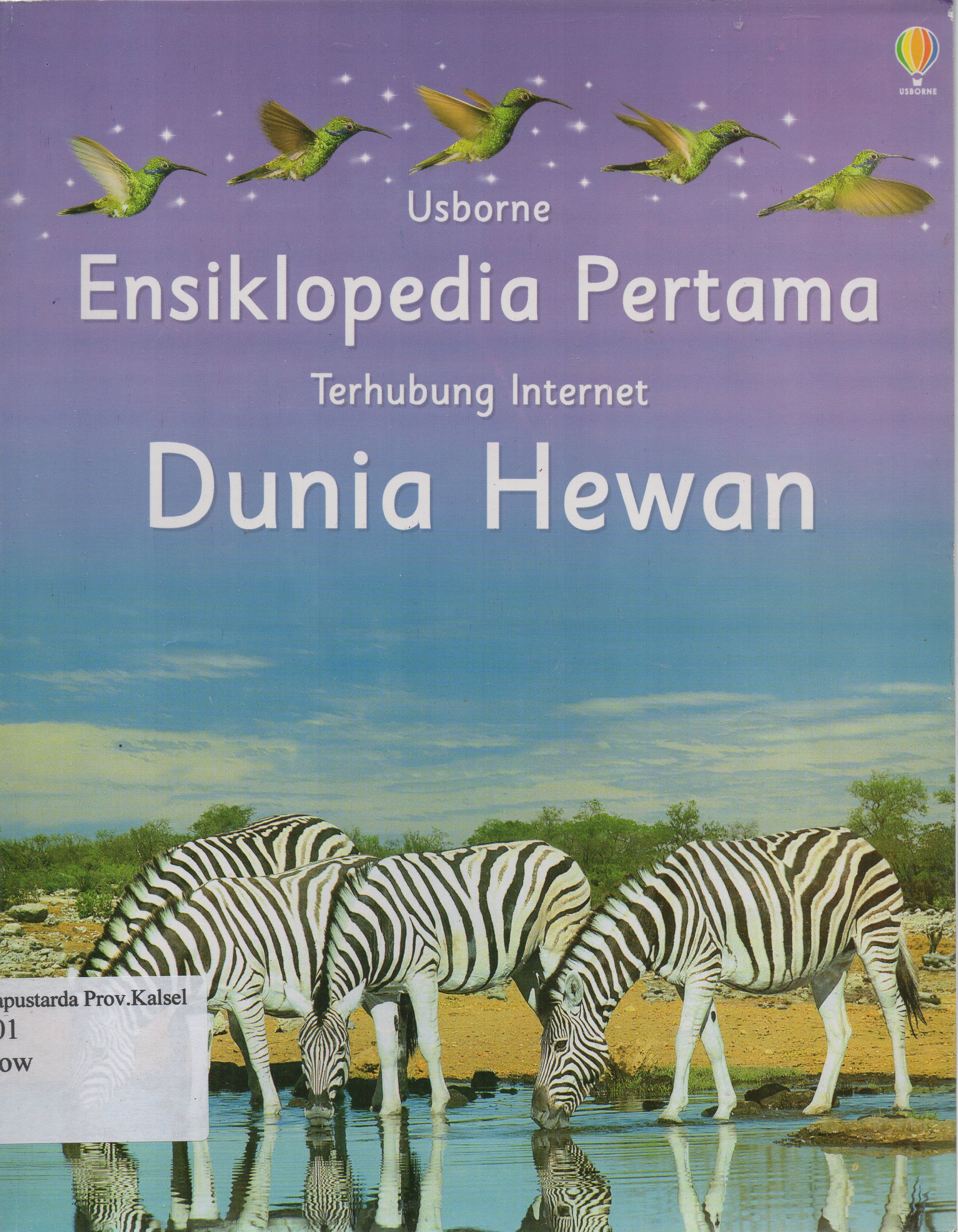 Cover Ensiklopedia pertama terhubung internet dunia hewan / Paul Dowswell ; penerjemah, Renata Pohan ; editor, Titiek Tri I.