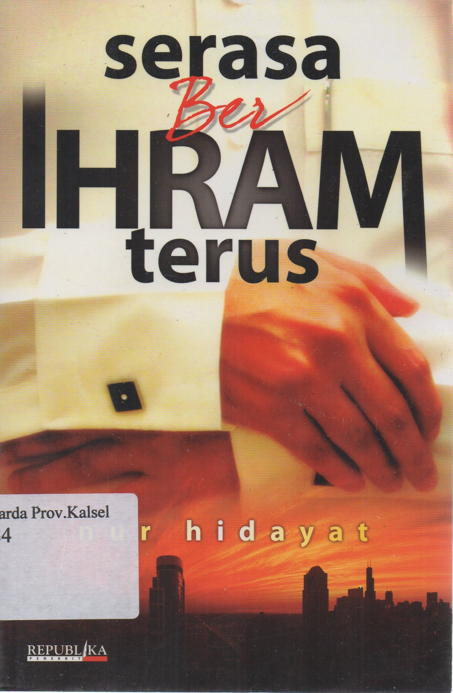 Cover Serasa berihram terus / Nur Hidayat, desain cover Eja-creative114