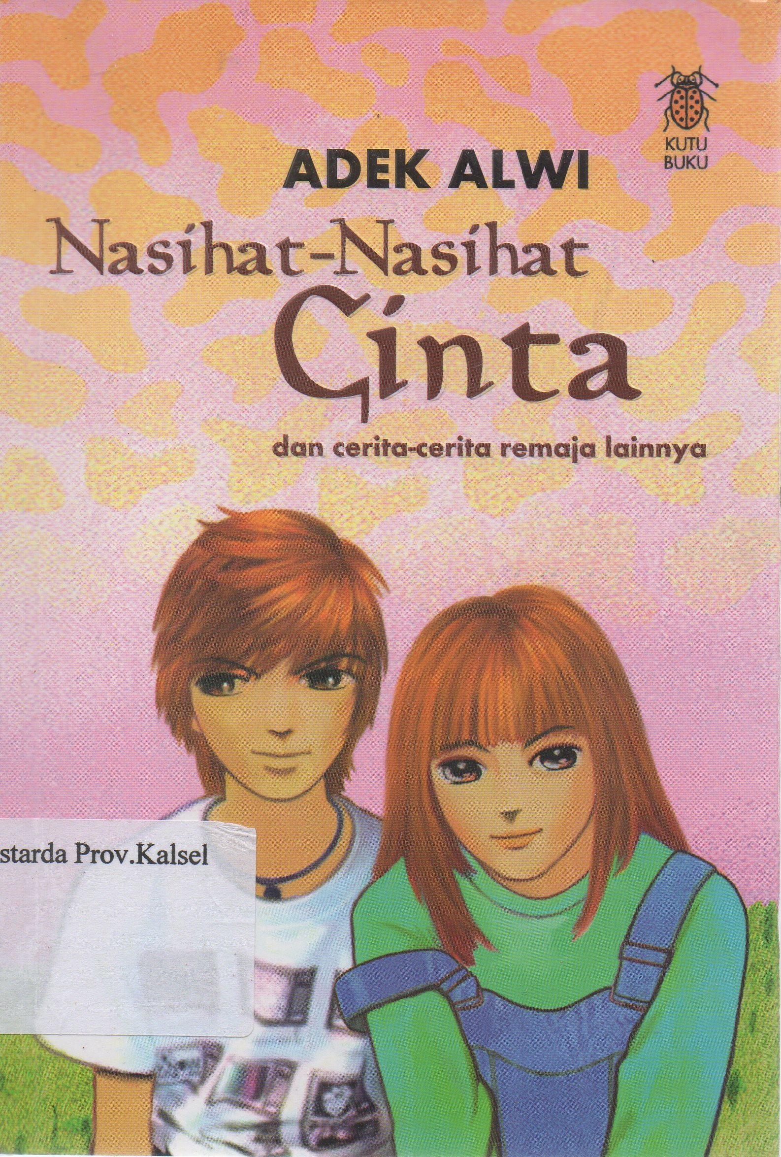 Cover Nasihat-nasihat cinta dan cerita-cerita cinta lainnya / Adek Alwi.