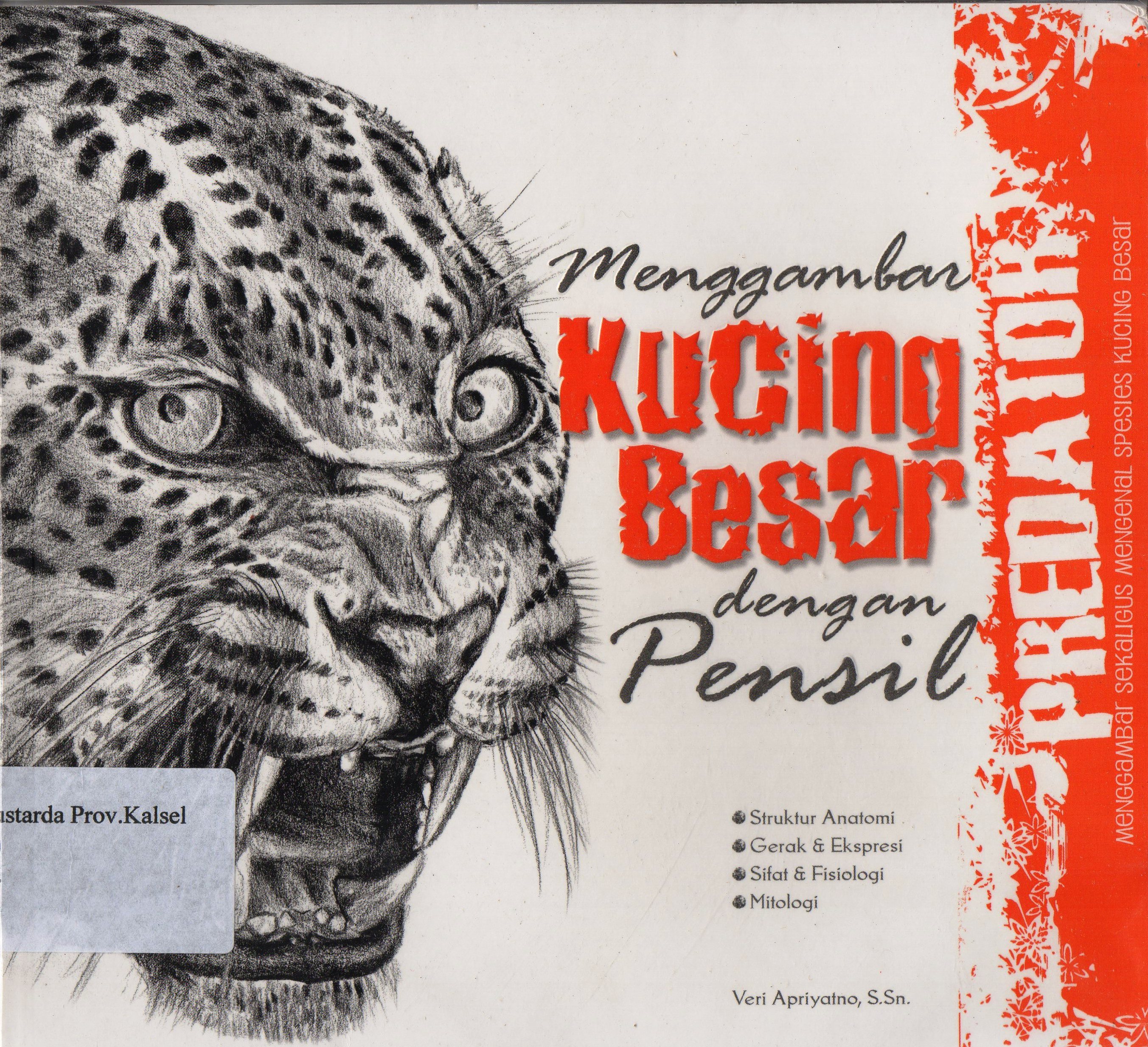 Cover Menggambar kucing besar dengan pensil / Veri Apriyatno ; penyunting, Monica Ratna W.