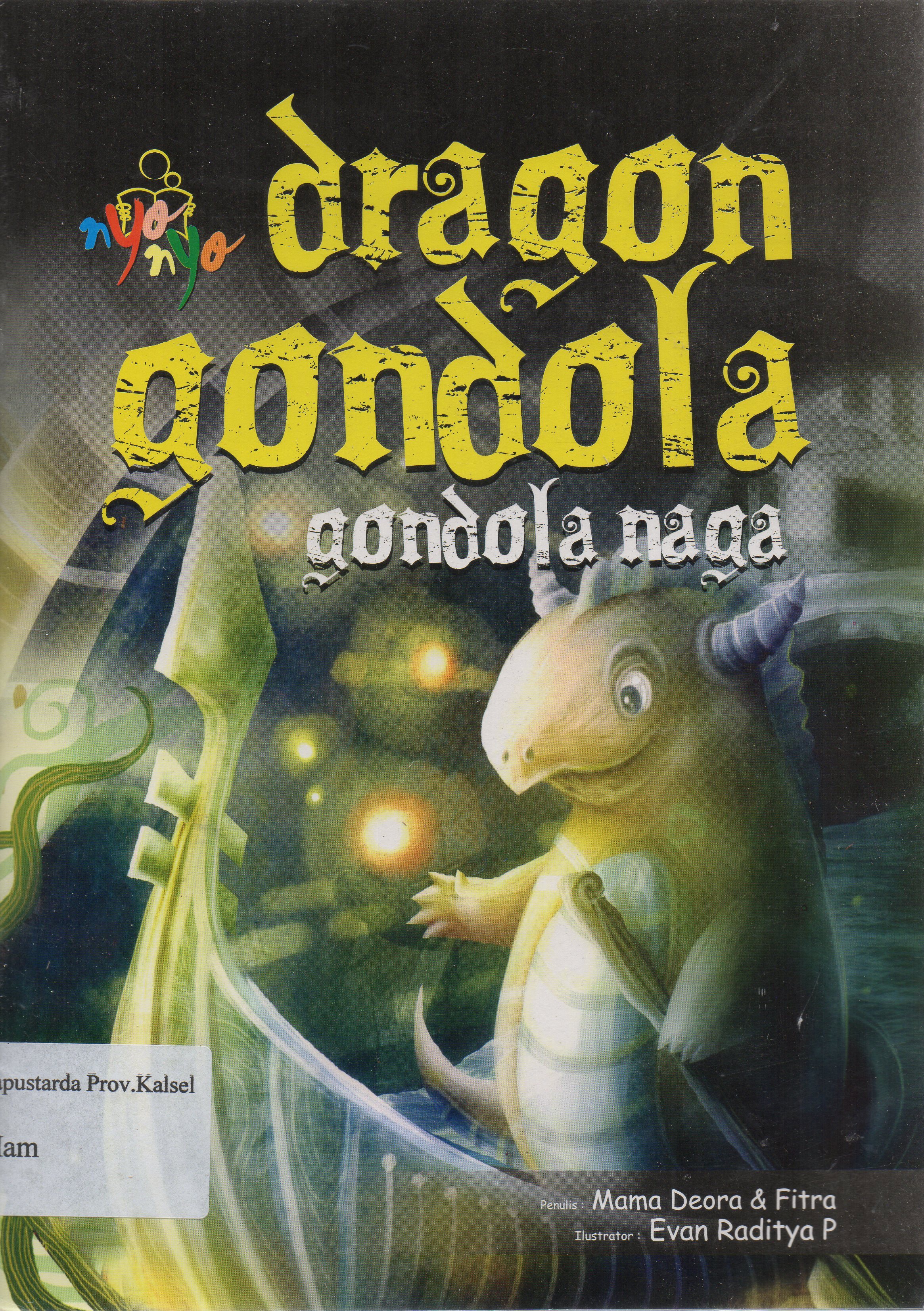 Cover Dragon gondola (gondola naga) / Mama Deora, Fitra.