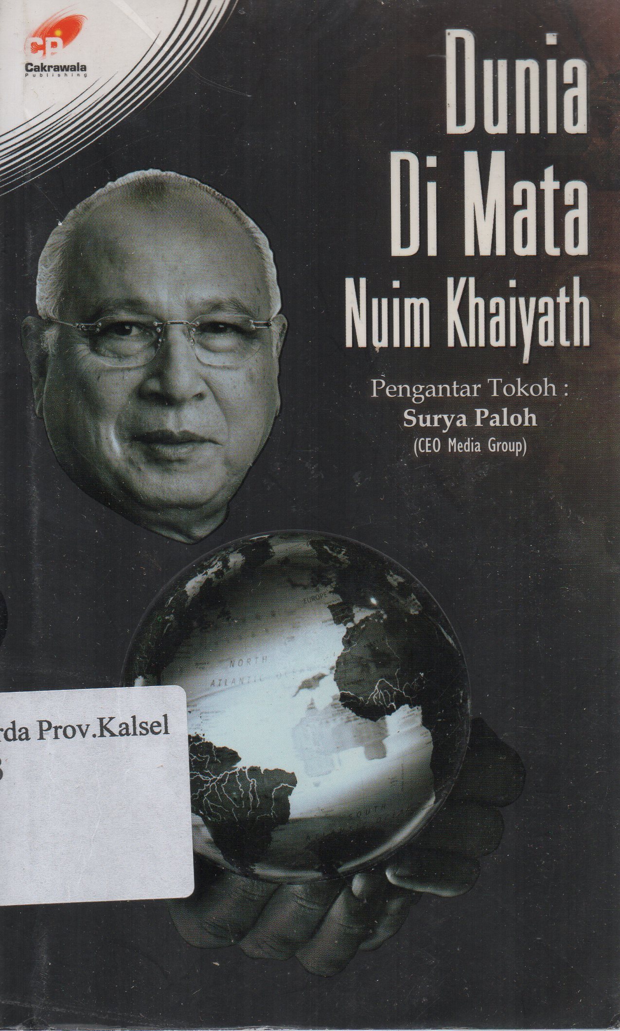Cover Dunia di mata Nuim Khaiyath / Nuim Khaiyath ; penyunting, Iffah Nur Arifah dan Herry Nurdi.