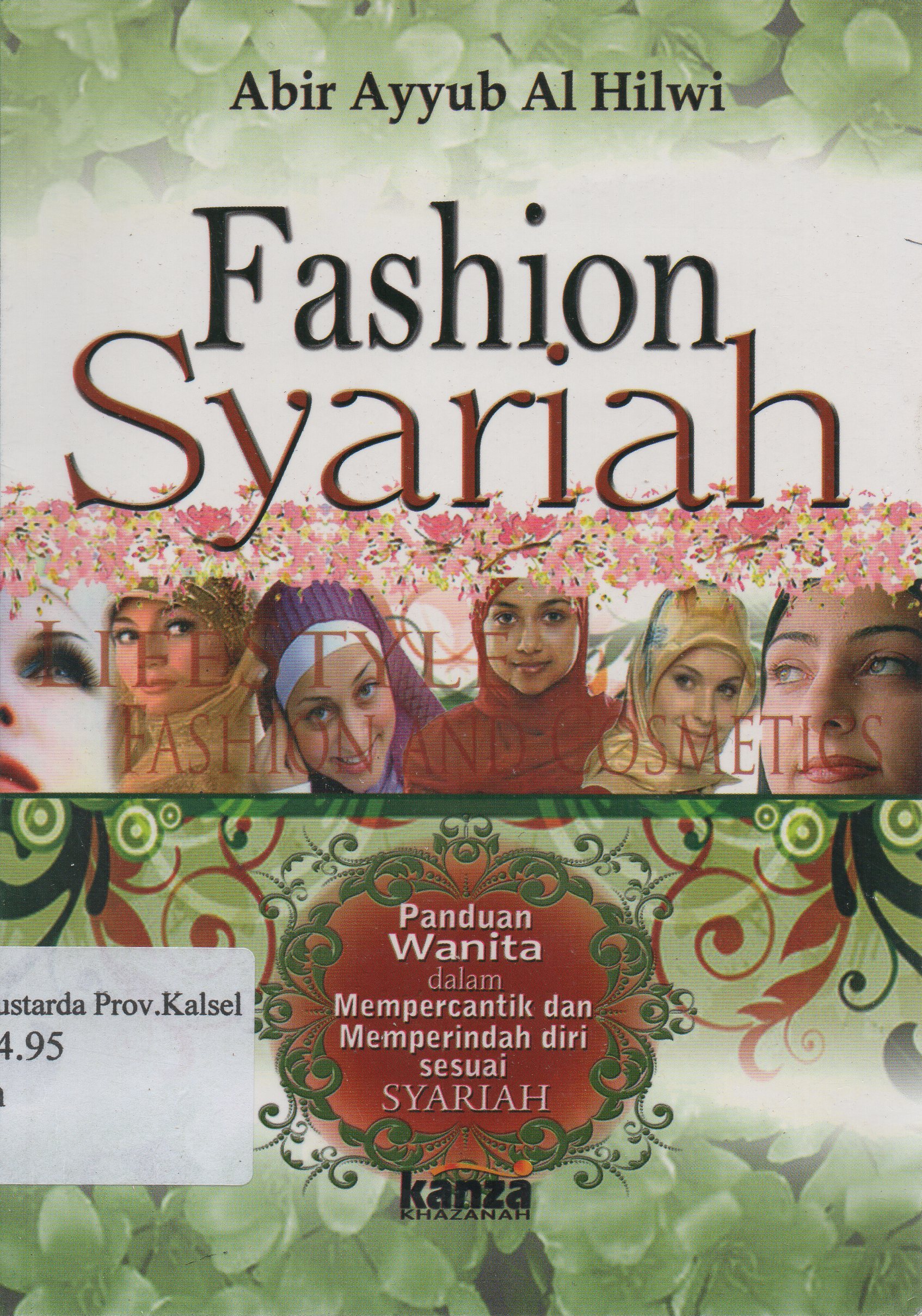Cover Fashion Syariah / Abir Ayyub Al-Hilw ; penerjemah, Umar Mujtahid ; editor, Abu Al-Banna.
