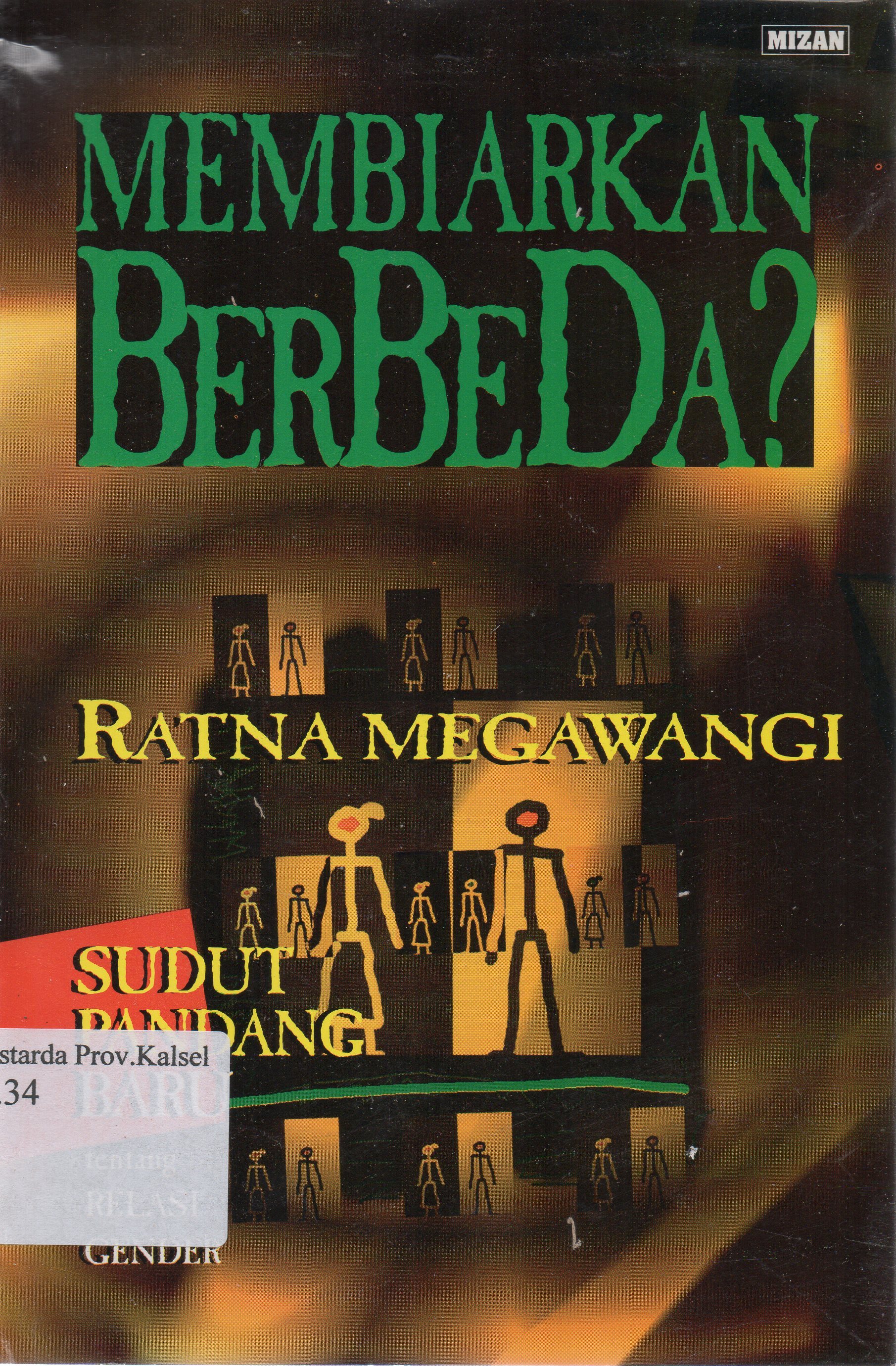 Cover Membiarkan berbeda? :  Sudut pandang baru tentang relasi gender / Ratna Megawangi.