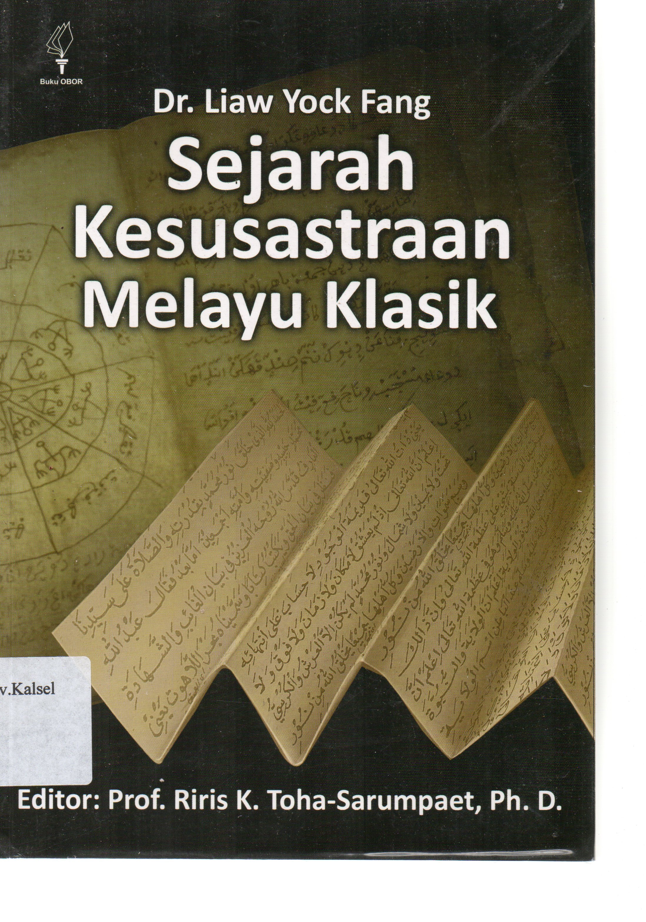 Cover Sejarah kesusastraan melayu klasik / Liaw Yock Fang ; editor, Riris K. Toba-Sarumpaet.