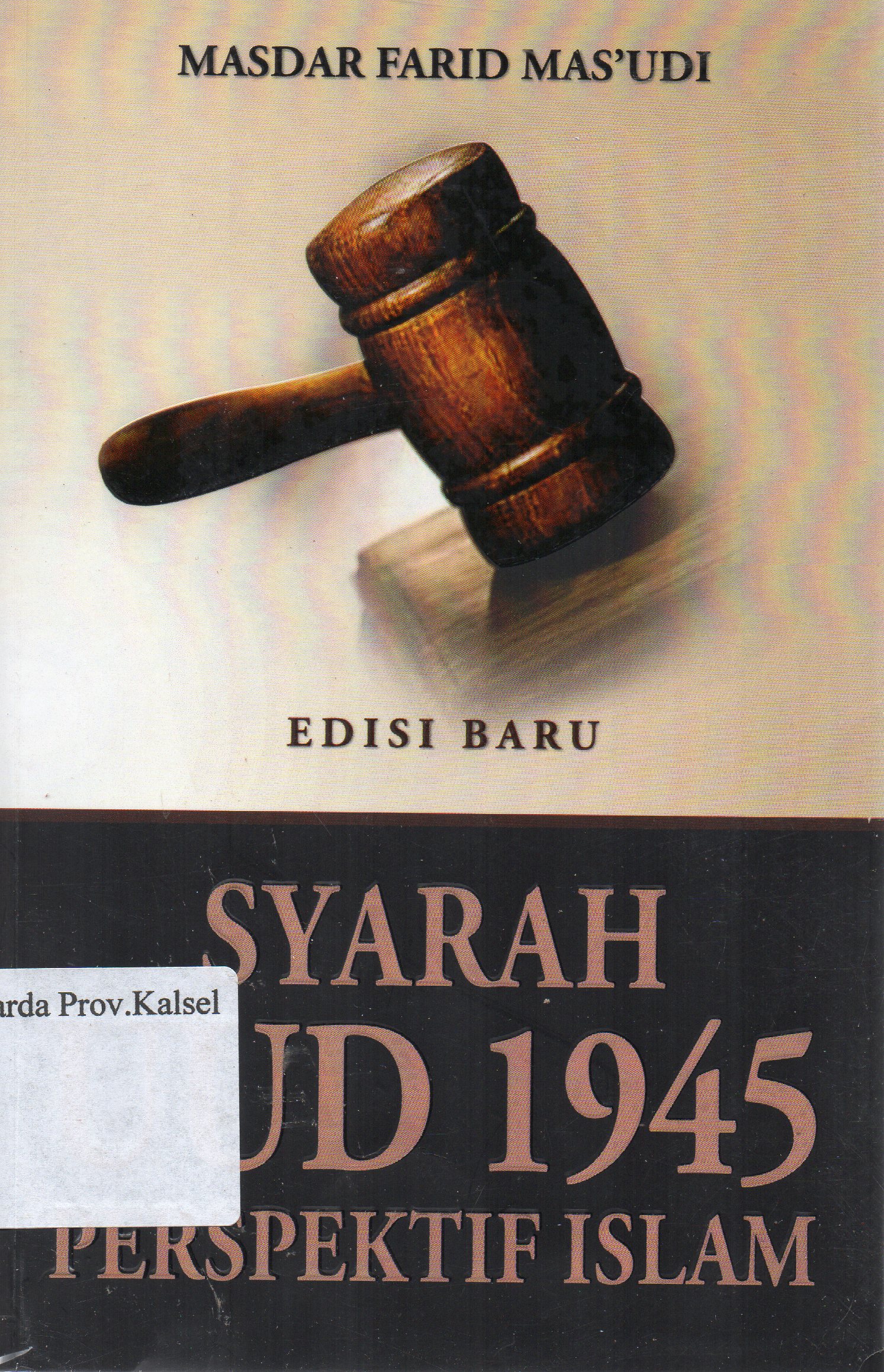 Cover Syarah UUD 1945 perspektif Islam / Masdar Farid Mas'udi ; editor, Ahmad Baedowi.