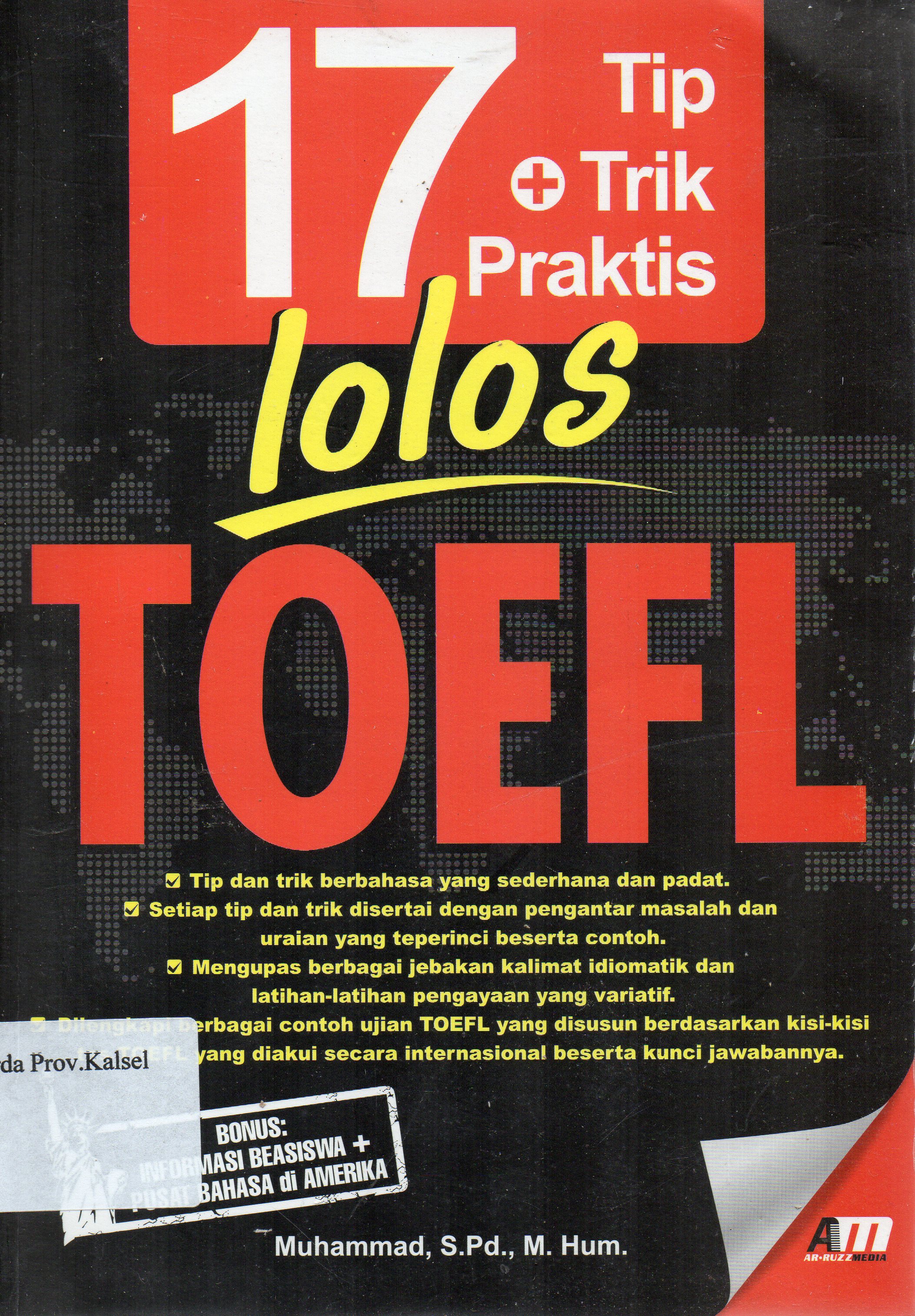 Cover 17 tip + trik praktis lolos toefl / Muhammad ; penyunting, Abdul Qodir Shaleh.