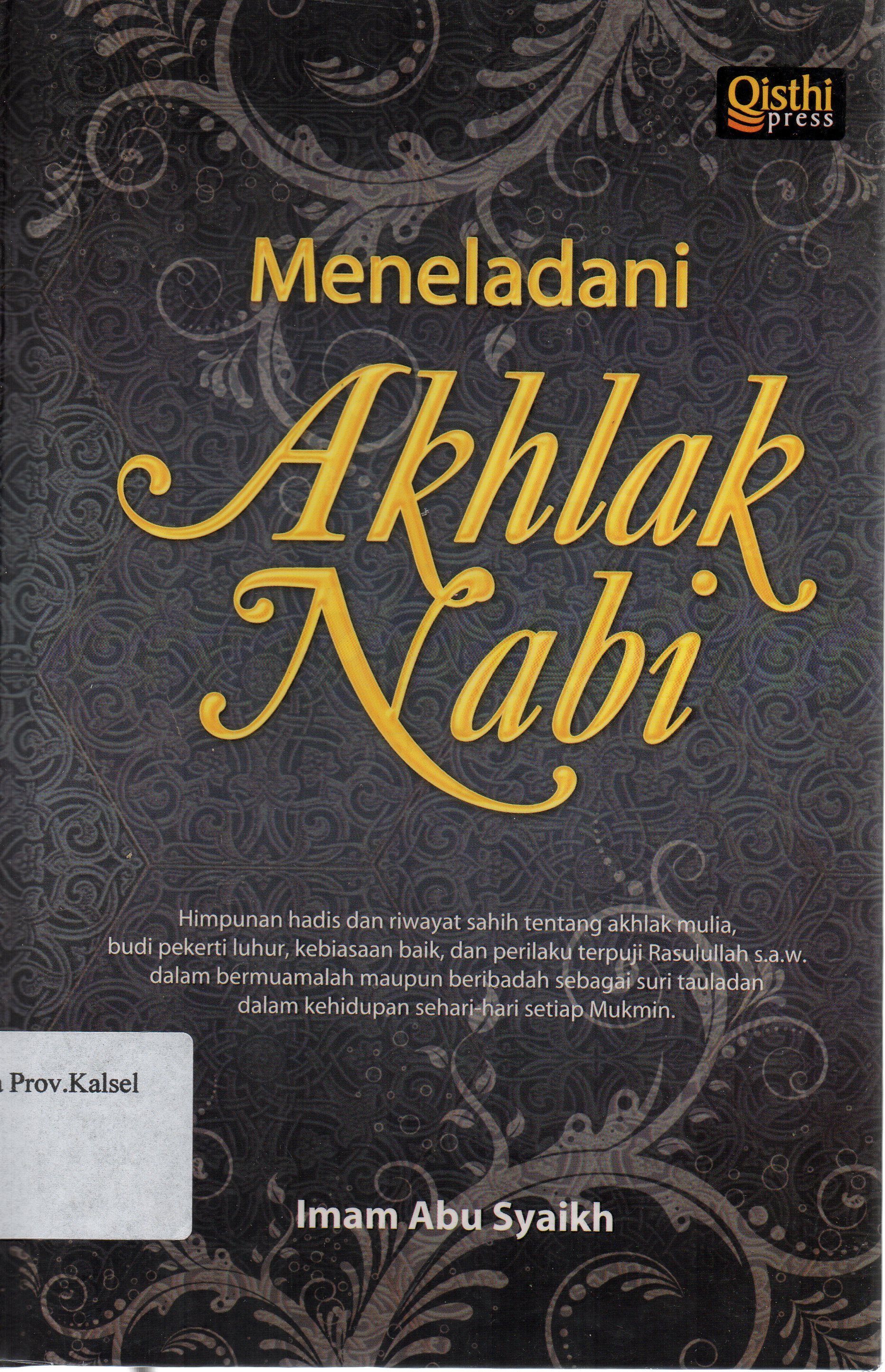 Cover Meneladani akhlak Nabi / Imam Abu Syaikh ; penerjemah, Abdullah Mu'alim ; penyunting, Fedrian Hasmand.