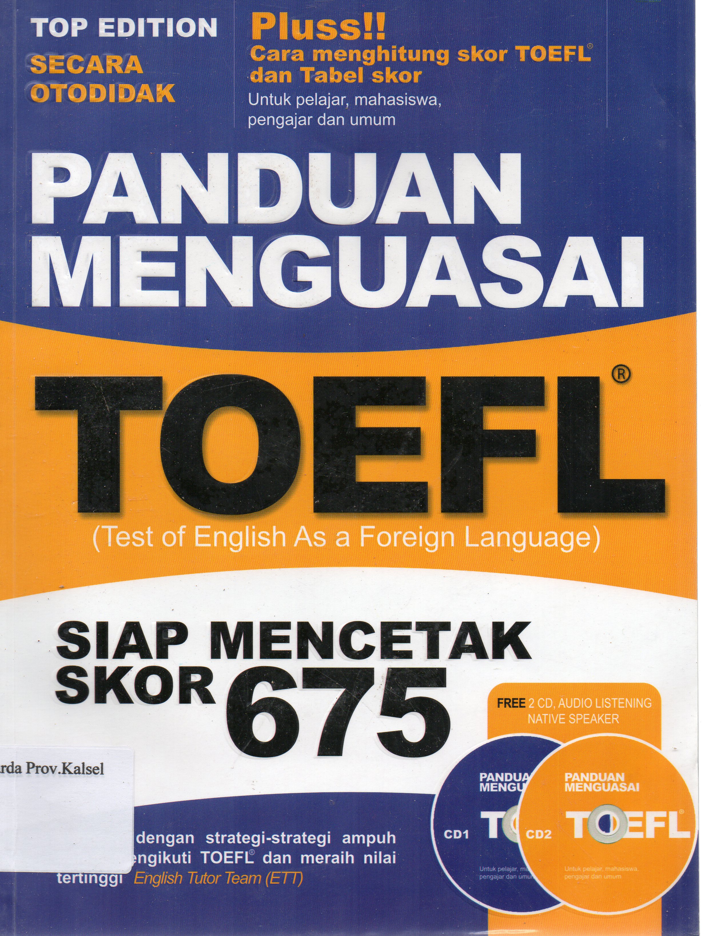 Cover Panduan menguasai TOEFL / English Tutor Team (ETT) (Tanti Setiawan) ; penyunting, Risa Maulana R.