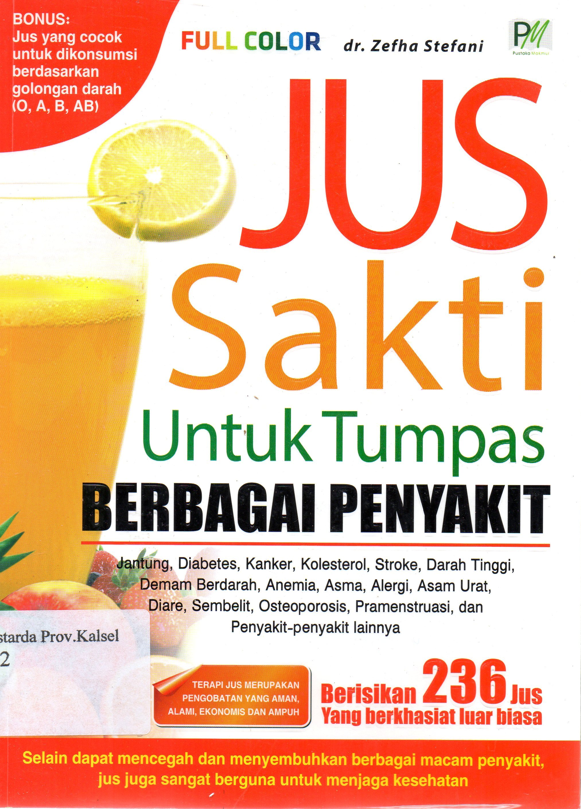 Cover Jus sakti untuk tumpas berbagai penyakit / Zefha Stevan.