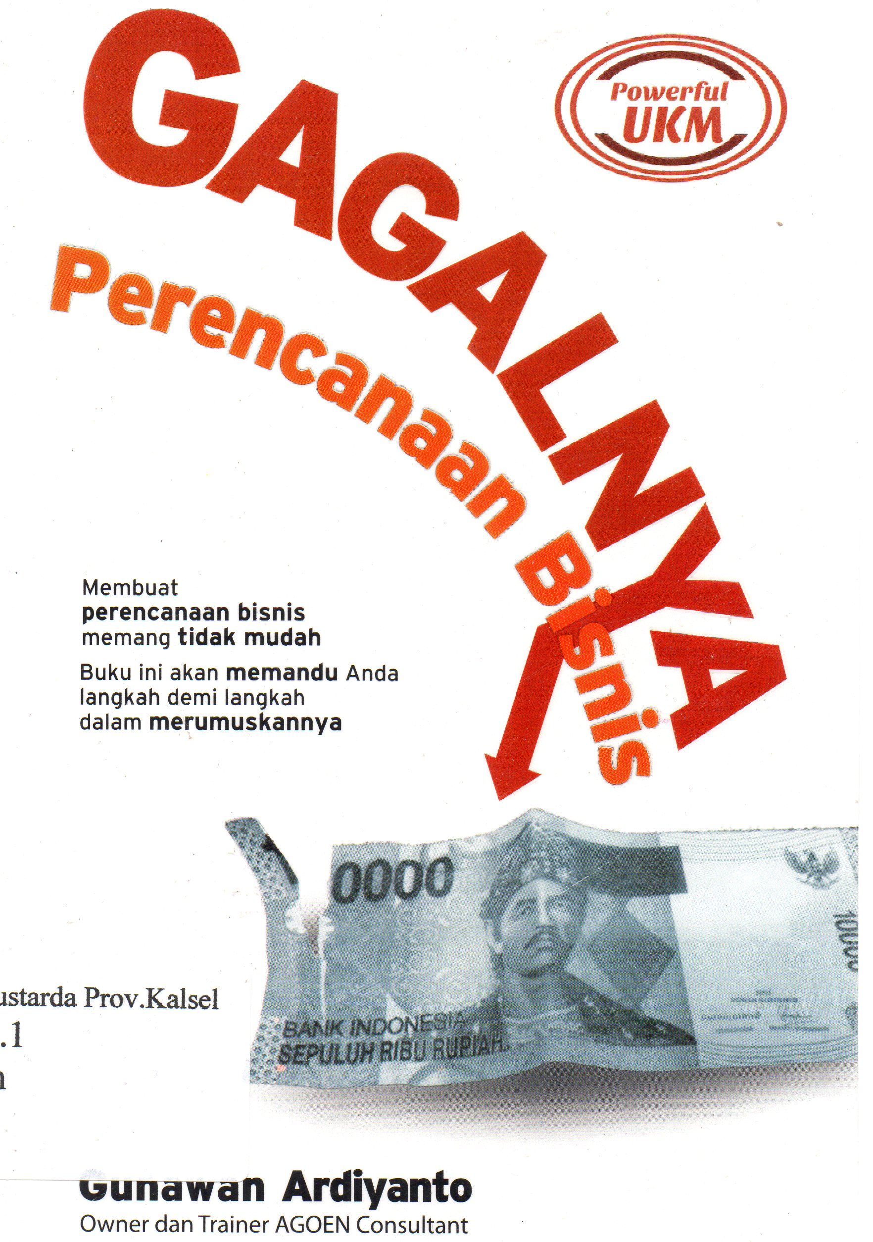 Cover Gagalnya perencanaan bisnis / Gunawan Ardiyanto ; editor, Cahyadi Heri Prabowo.