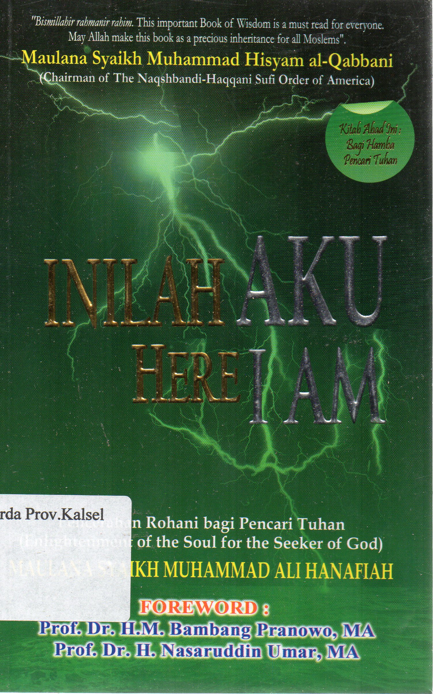 Cover Inilah aku (here I am) / Maulana Syaikh Muhammad Ali Hanafiah ; penterjemah, H. Muhammad Bambang Pranowo ; editor, Ahmad Rahman.