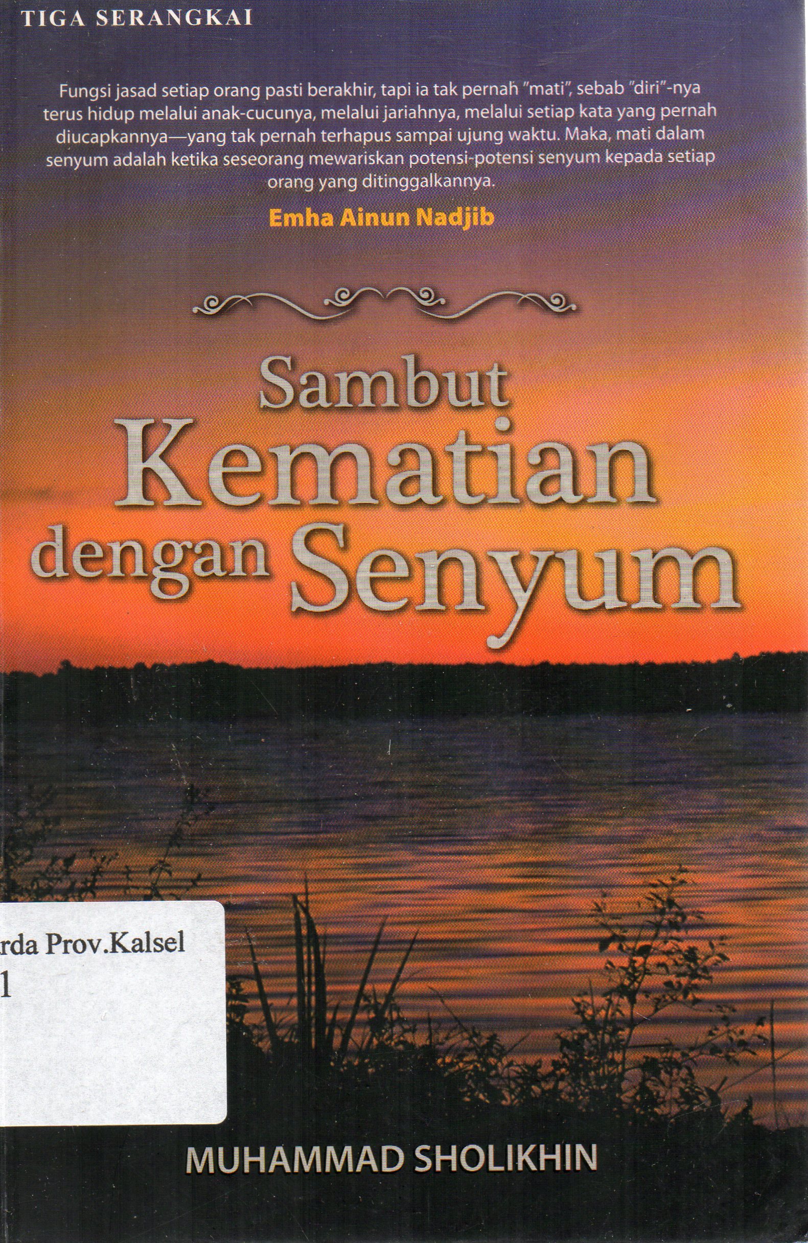 Cover Sambut kematian dengan senyum / Muhammad Sholikhin ; editor, Ambitha Dhyaningrum.