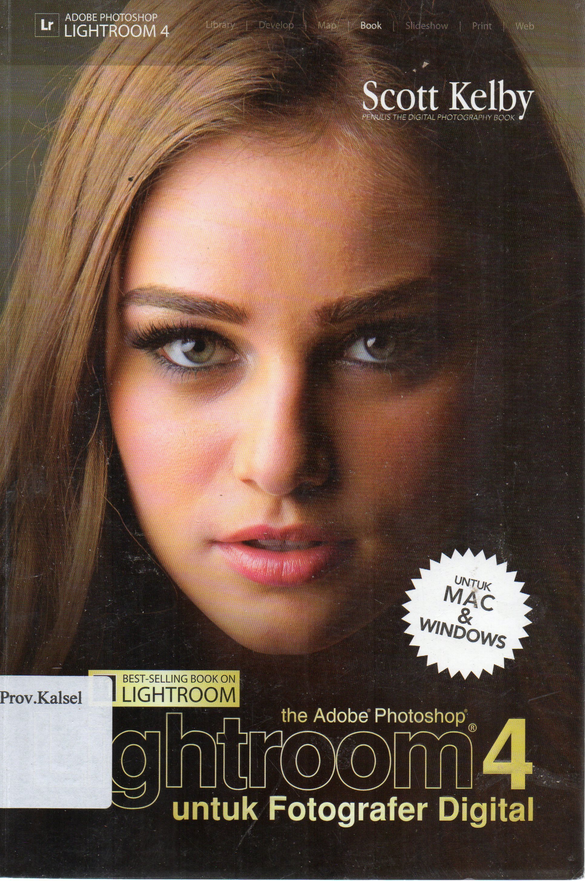 Cover The Adobe photoshop lightroom 4 untuk fotografer digital / Scott Kelby ; penerjemah, Jimmy Simanungkalit.