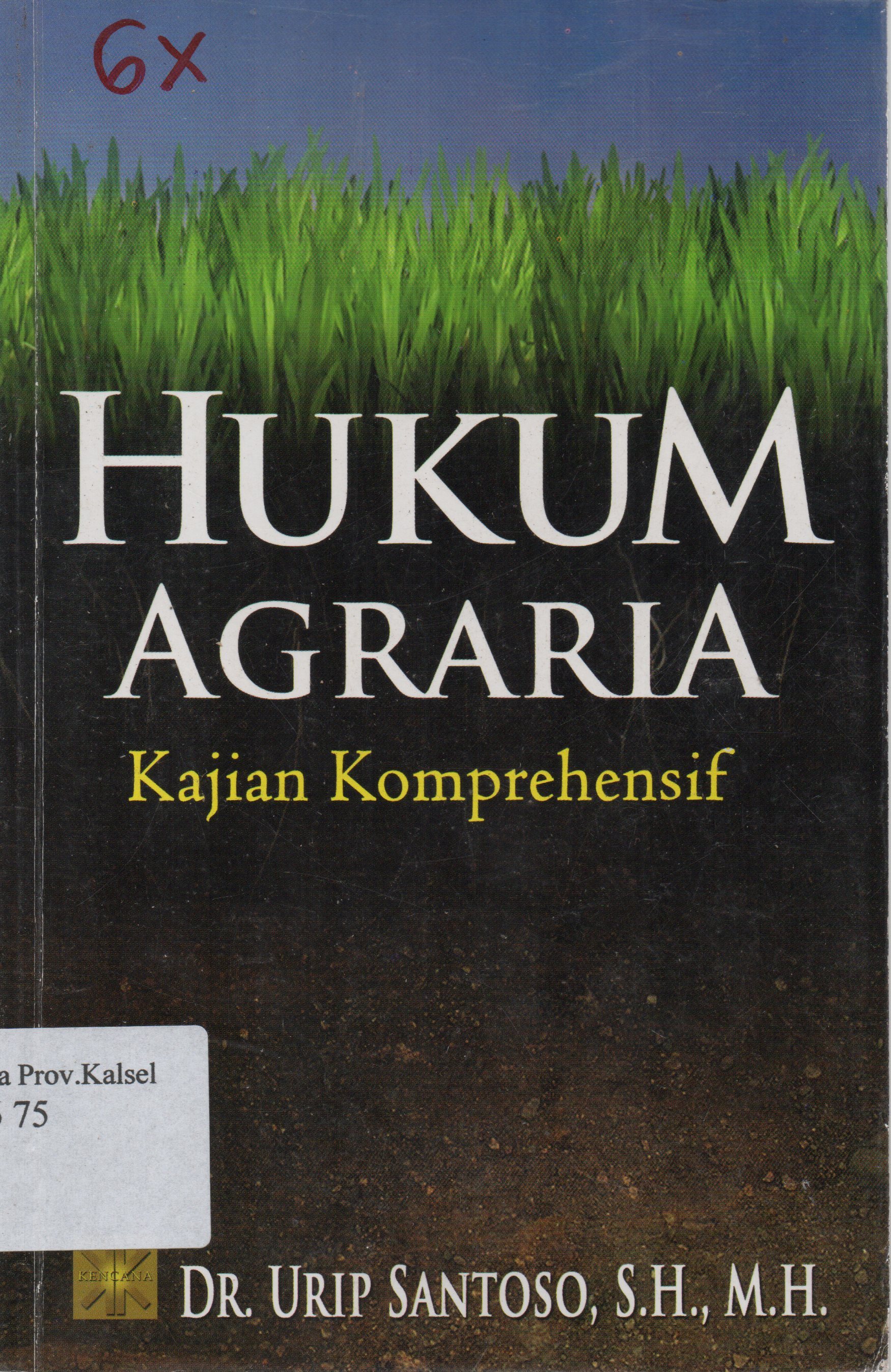 Cover Hukum agraria :  kajian komprehensif / Urip Santoso.