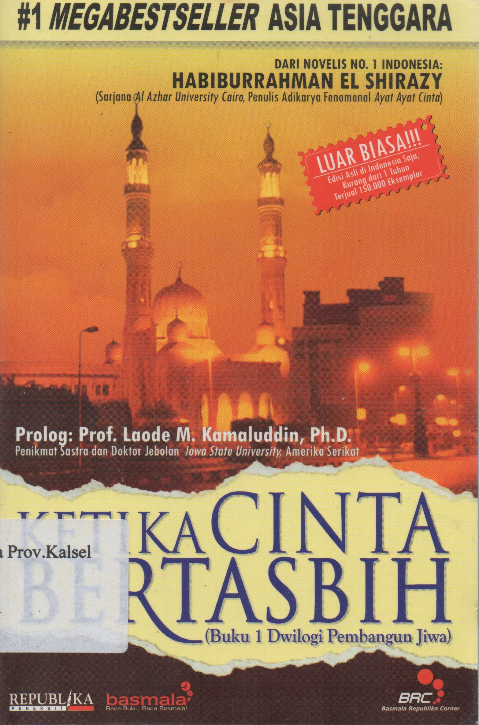 Cover Ketika Cinta Bertasbih / Habiburrahman El-Shirazy ; editor, A. Mujib El Shirazy.