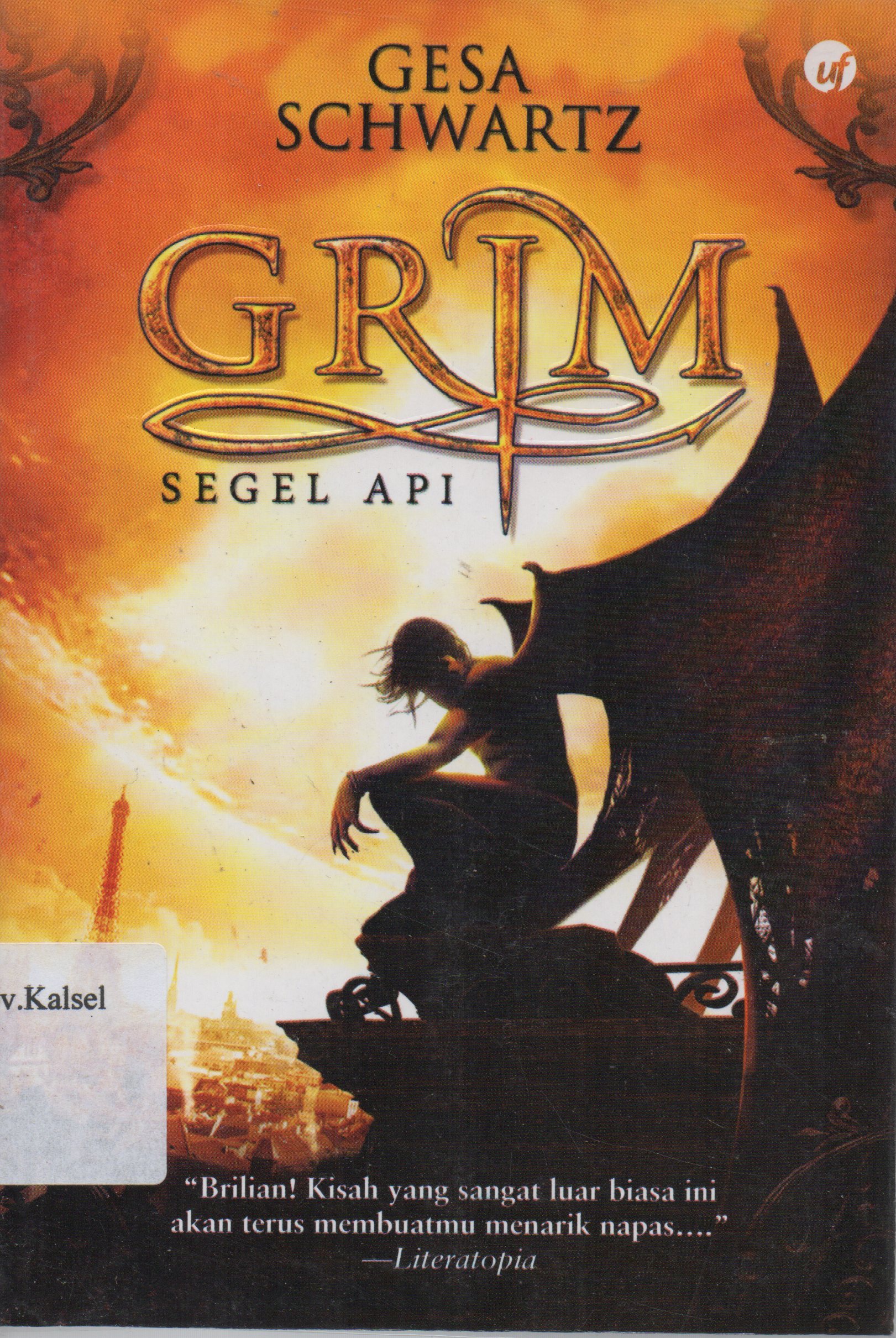 Cover Grim segel api / Gesa Schwartz ; penerjemah, Limala Ratni S.K ; penyunting, Nur Safiyani.