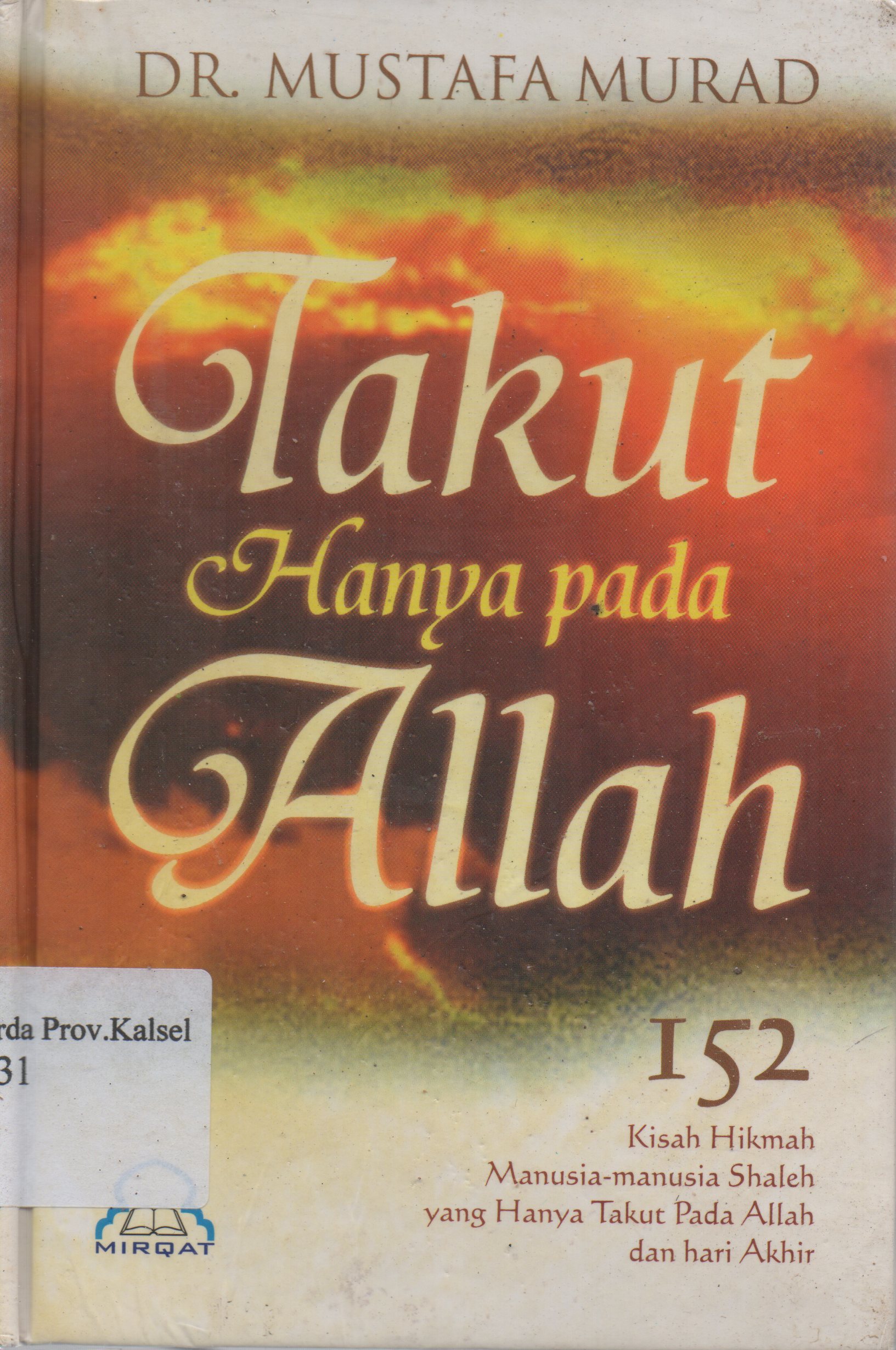 Cover Takut Hanya Kepada Allah / Mustafa Murad ; penerjemah, Muhtadi (Tanwir).