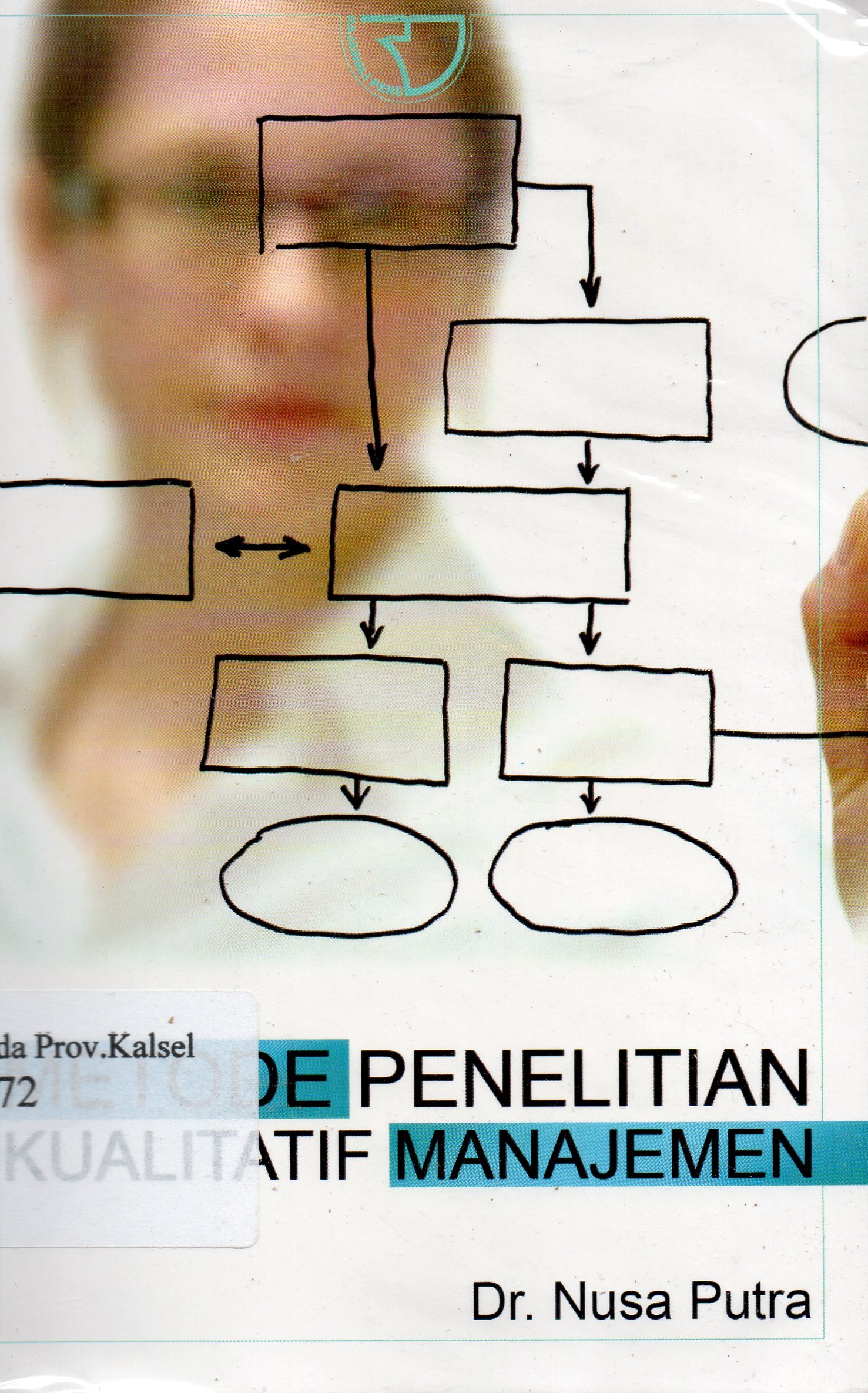 Cover Metode Penelitian kualitatif manajemen / Nusa Putra.