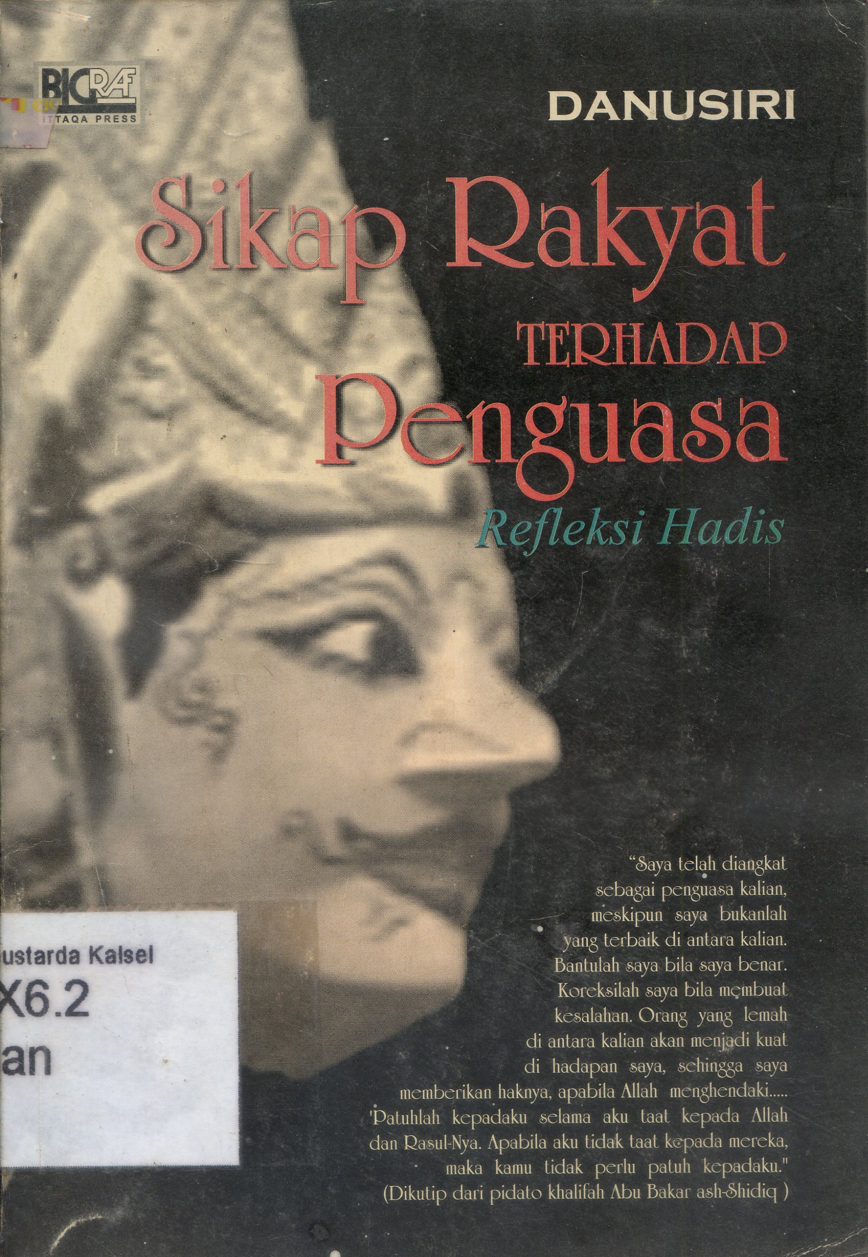 Cover Sikap Rakyat Terhadap Penguasa : Refleksi Hadis / Danusiri ; editor, Anang Haris