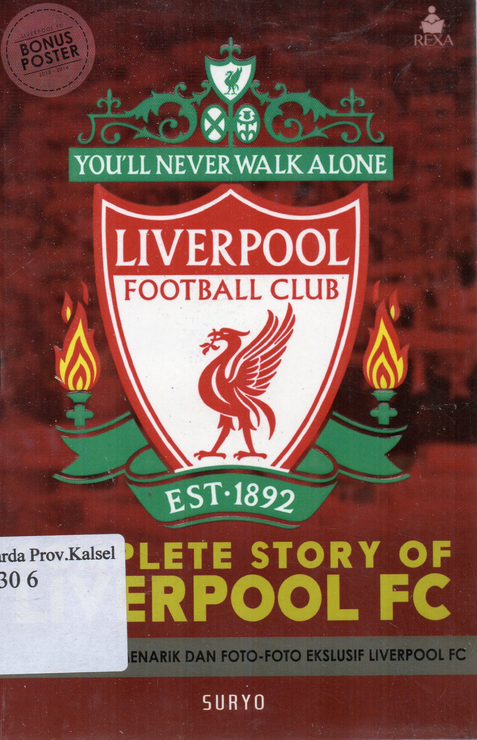 Cover Complete Story of Liverpool FC / Suryo ; penyunting, Mulyadi.