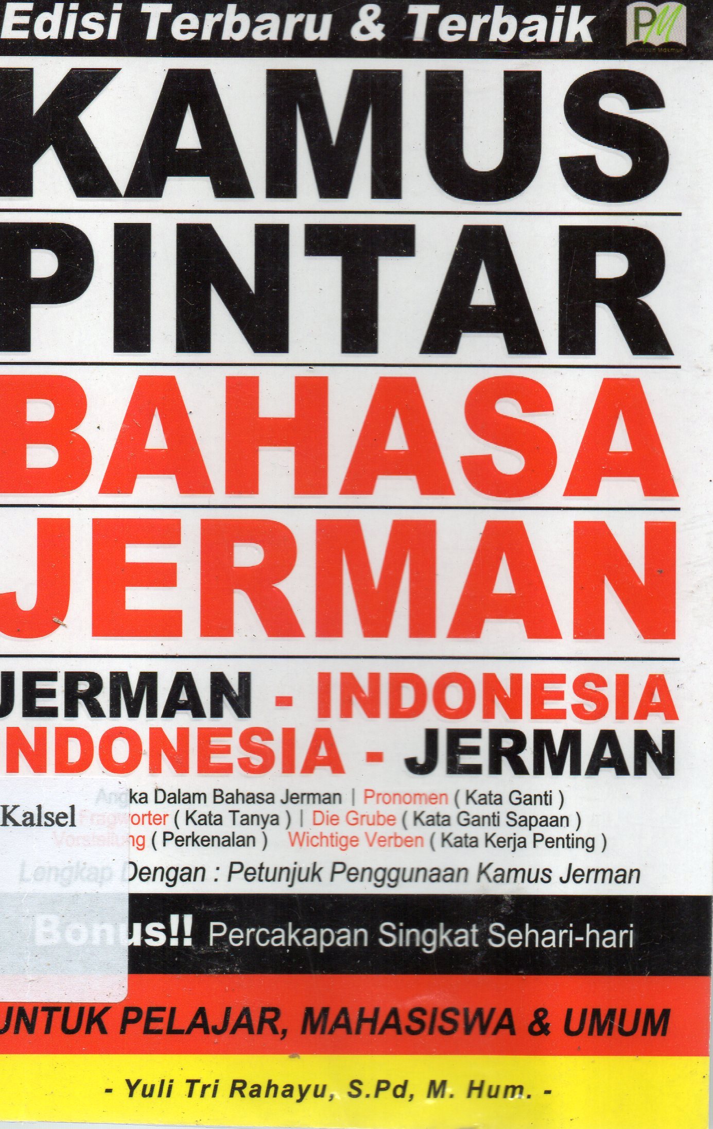 Cover Kamus Pintar Bahasa Jerman / Yuli Tri Rahayu ; editor, Tim Editor PM.
