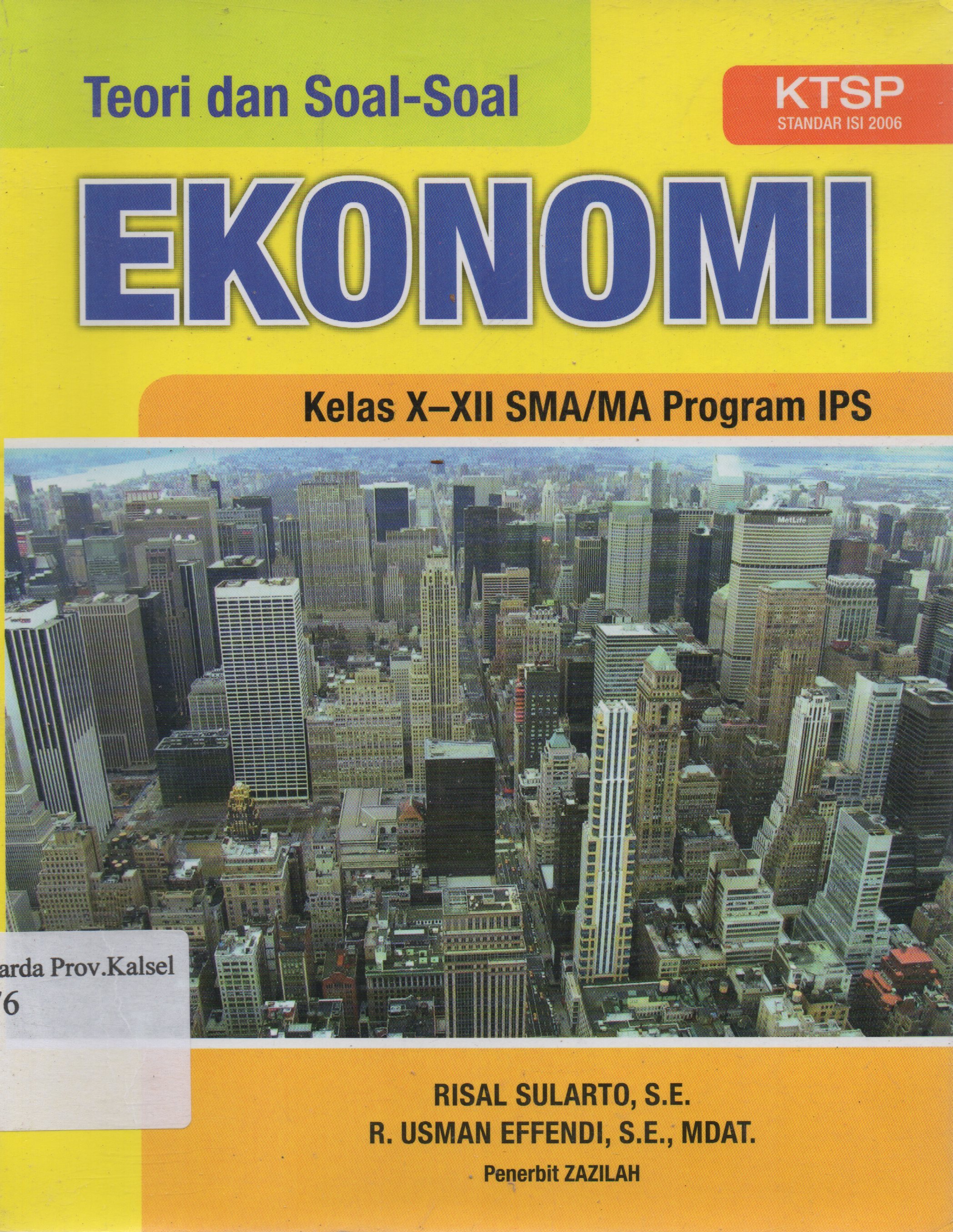 Cover Teori dan soal-soal ekonomi kelas X-XII SMA/MA program IPS / Risal Sularto, R. Usman Effendi.
