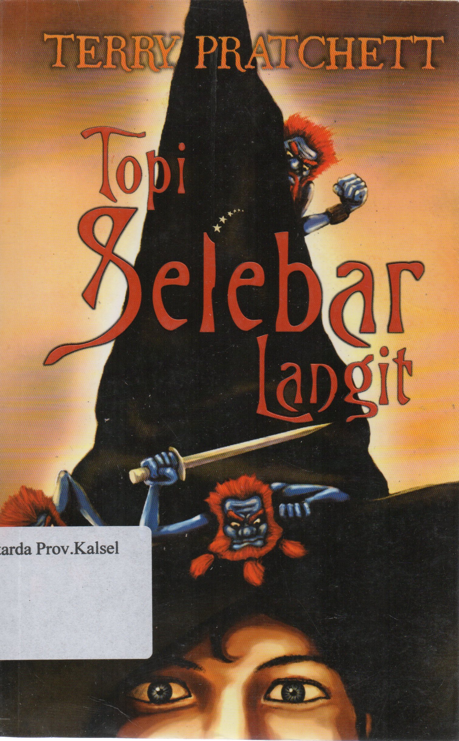 Cover Topi selebar langit / Terry Pratchett ; penerjemah, Santi Paramita ; penyunting, Rita Agustina.