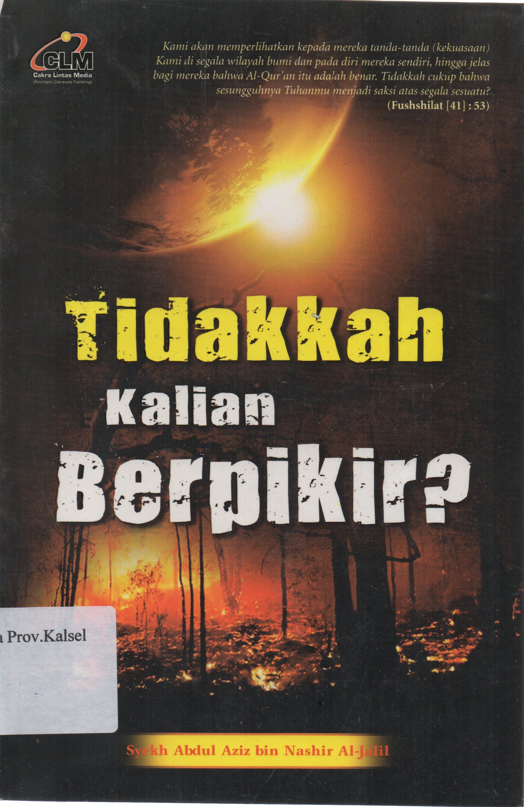 Cover Tidakkah kalian berpikir ? / Syekh Abdul Aziz bin NAshir Al-Jalil ; penerjemah, Abdurrahim.