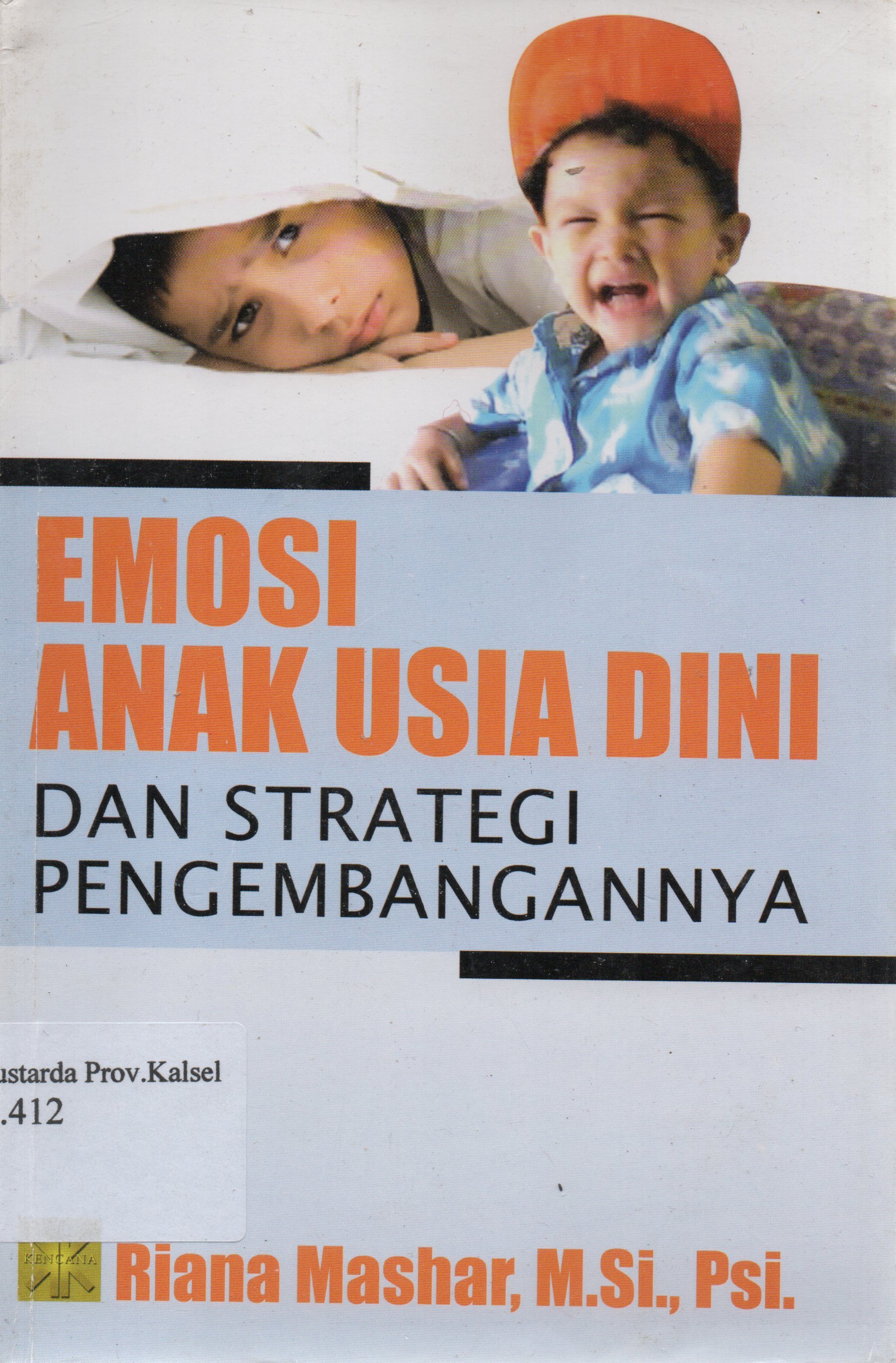 Cover Emosi anak usia dini dan strategi pengembangannya / Riana Mashar.
