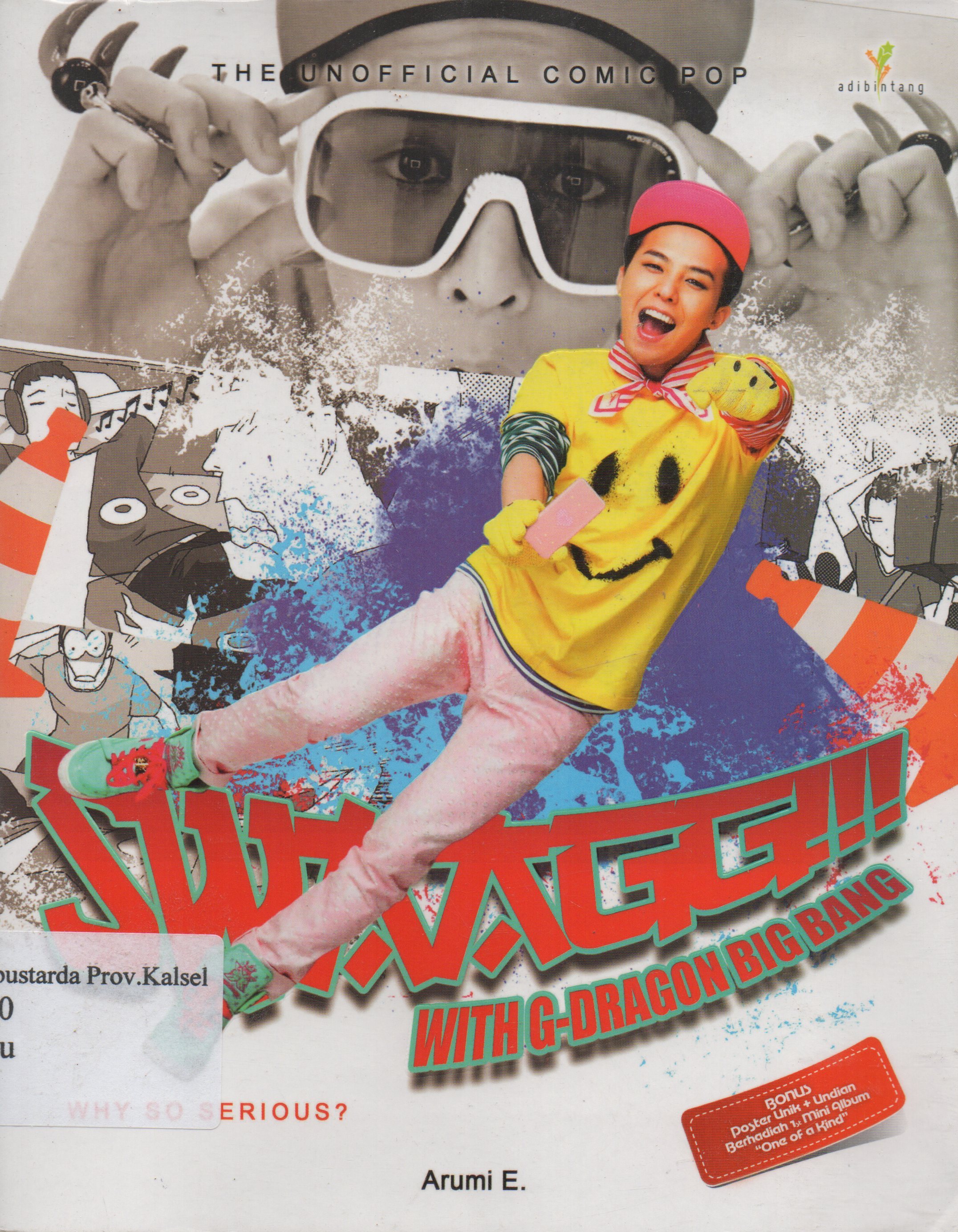 Cover Swag with G-dragon Big Bang / Arumi E ; penyunting, Siti Khabibah.