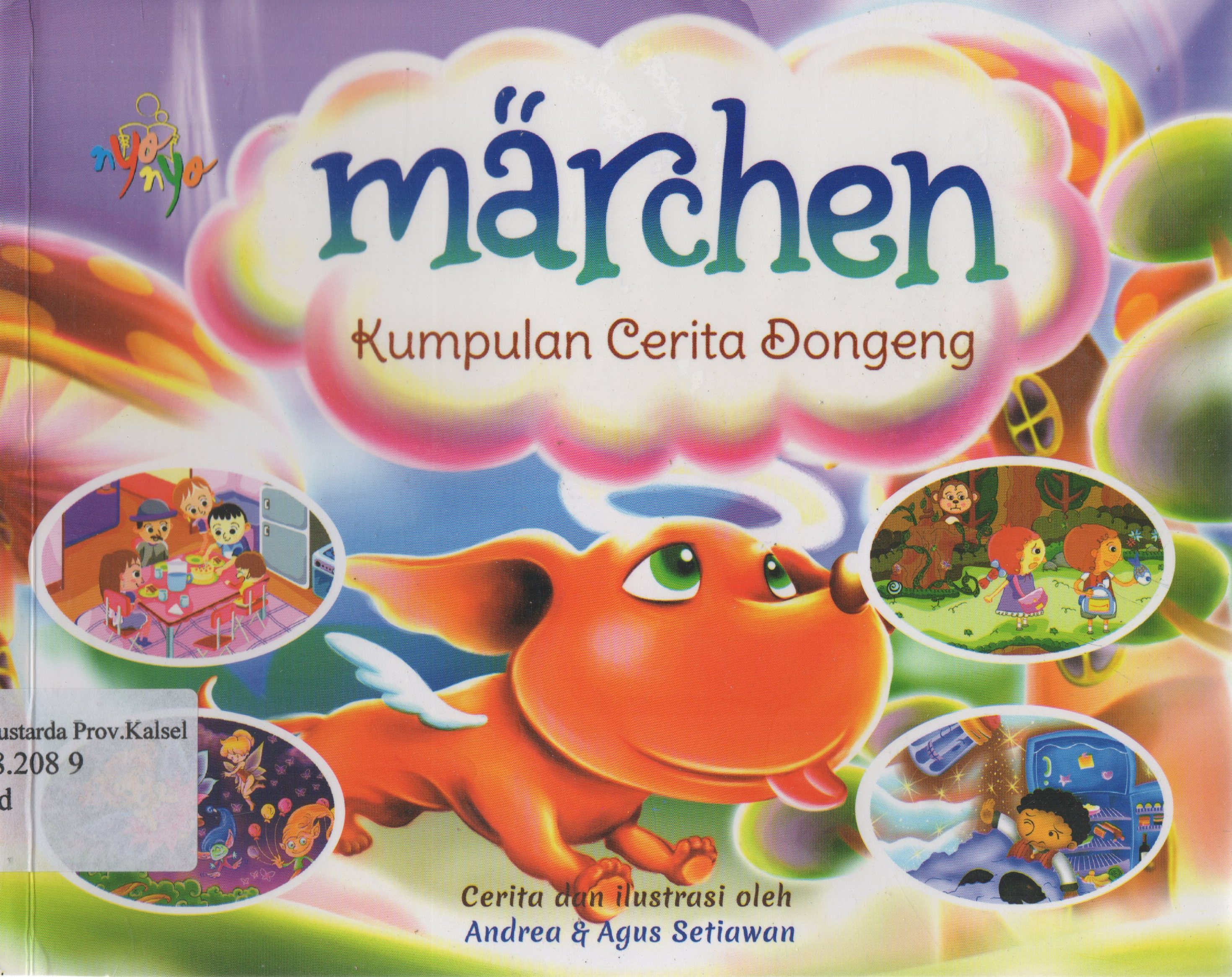 Cover Marchen : Kumpulan cerita dongeng / Andrea, Agus Setiawan ; editor, Paulus Yesaya Jati.