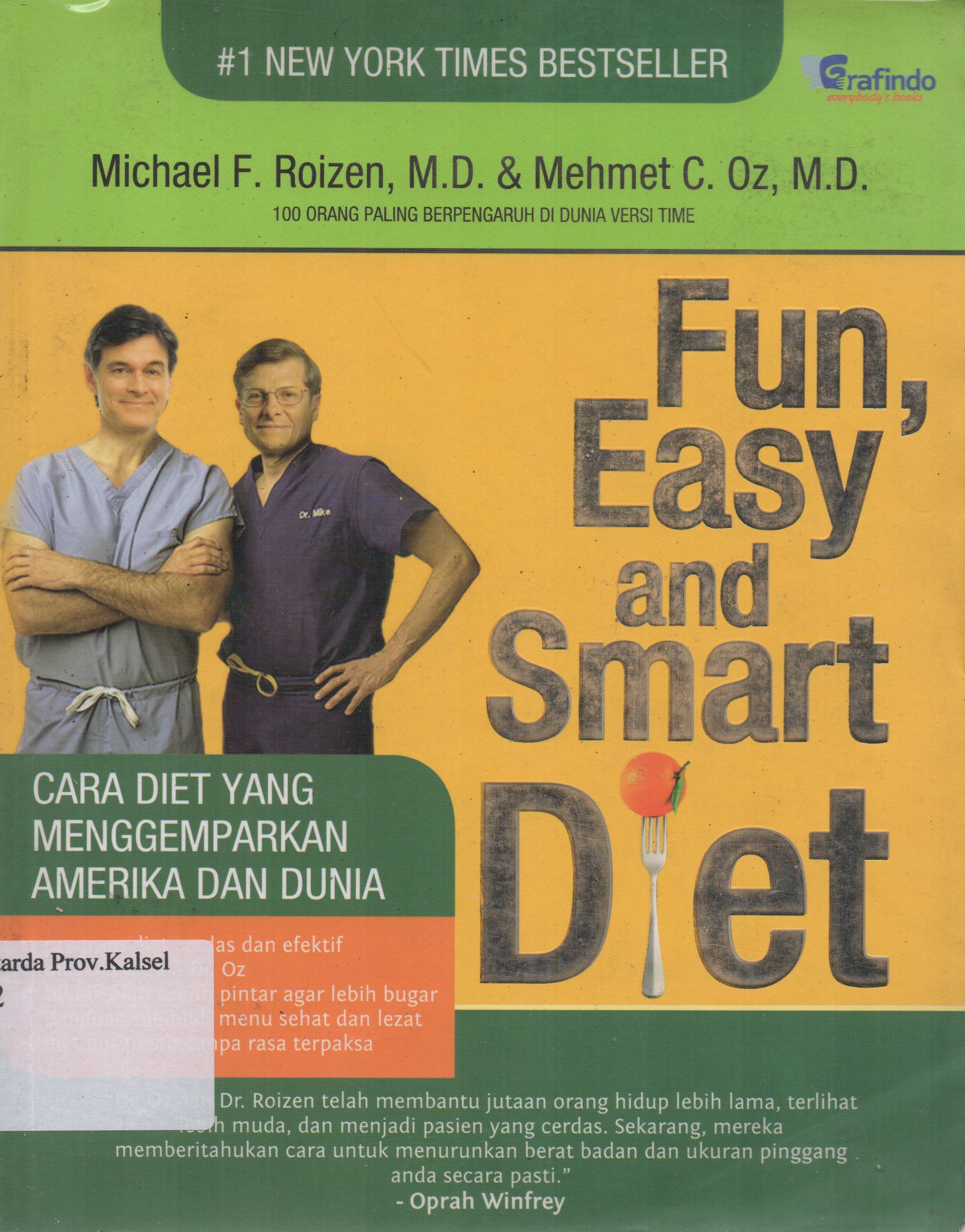 Cover Fun, easy and smart diet / Michael F. Roizen ; penerjemah, Isma Noor Anggraini ; penyunting, Eli Syarifah dan Yani Suryani.