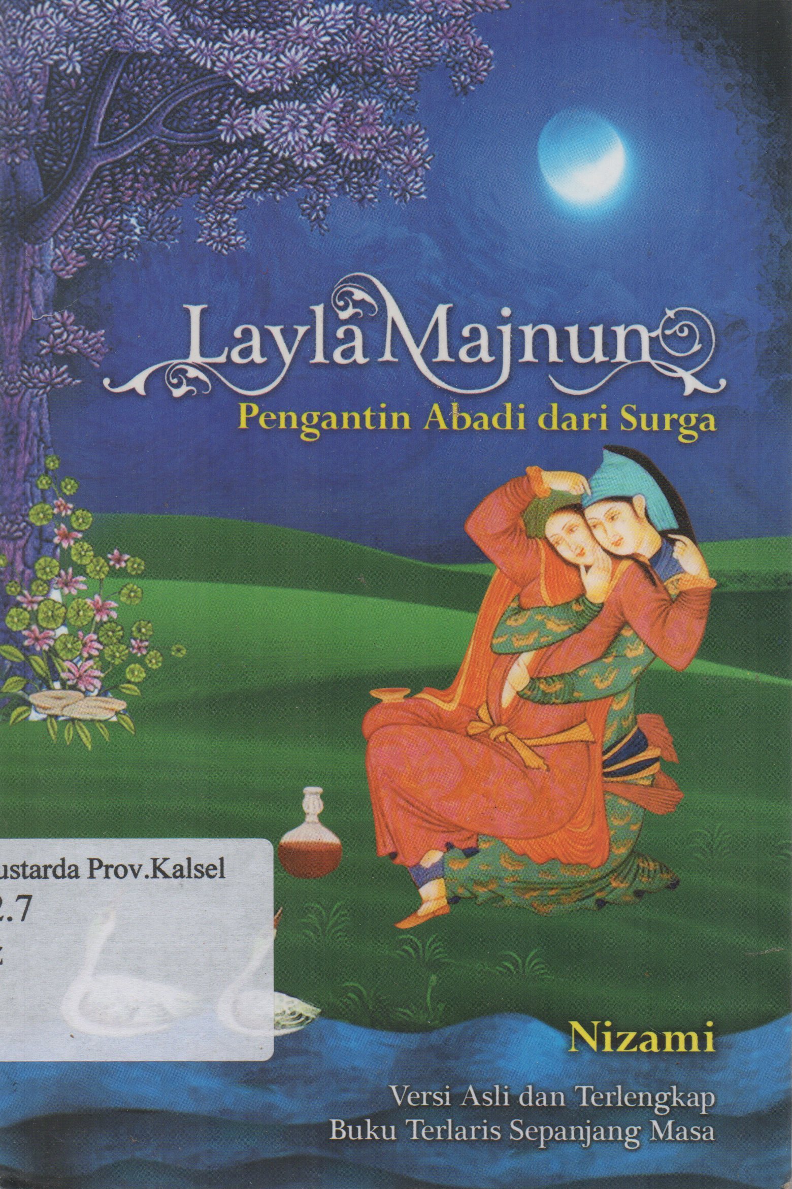 Cover Layla Majnun :  Pengatin Abadi dari surga / Nizami ; penerjemah, Ali Noer Zaman.