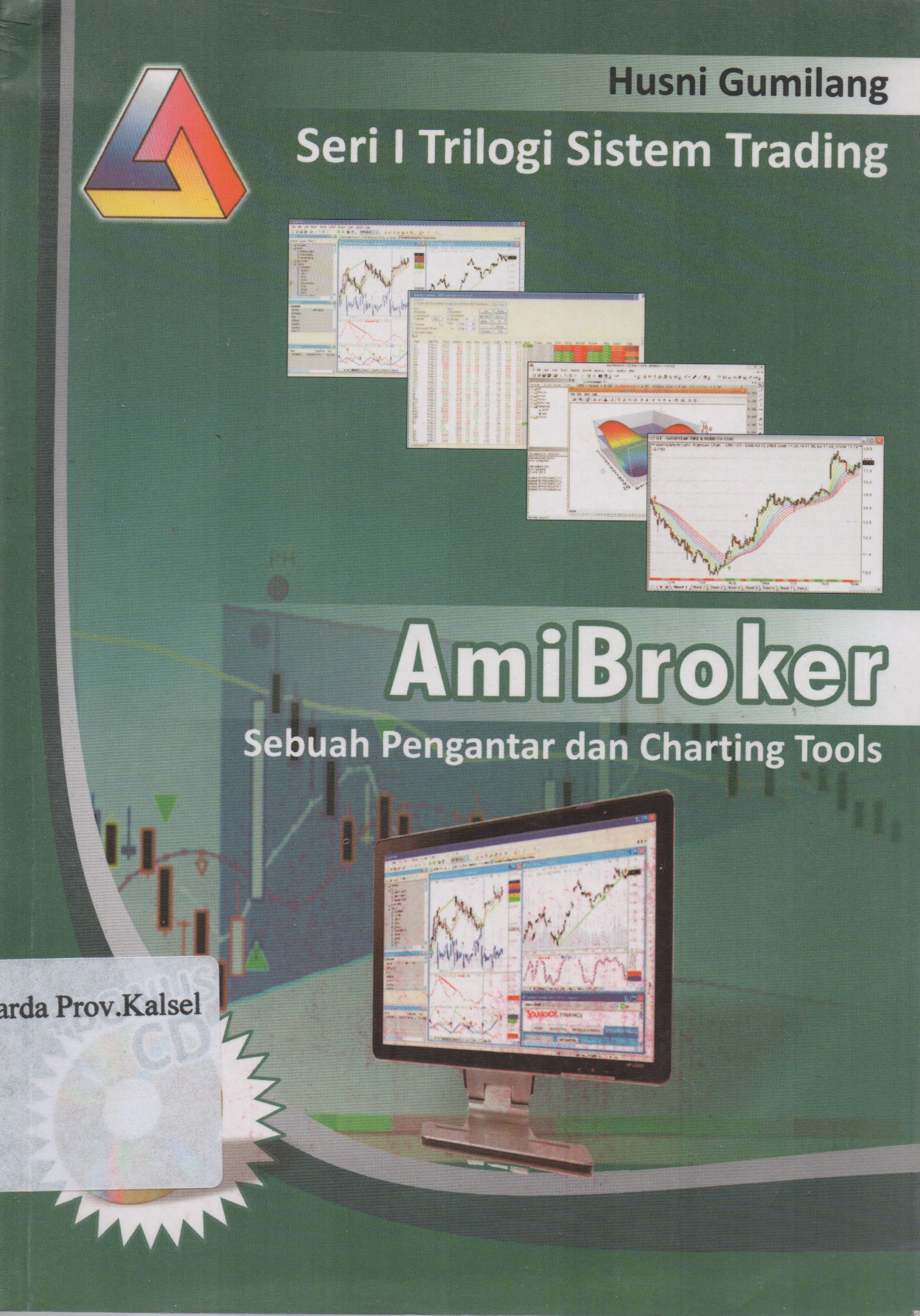 Cover AmiBroker : Sebuah pengantar dan charting tools / Husni Gumilang.