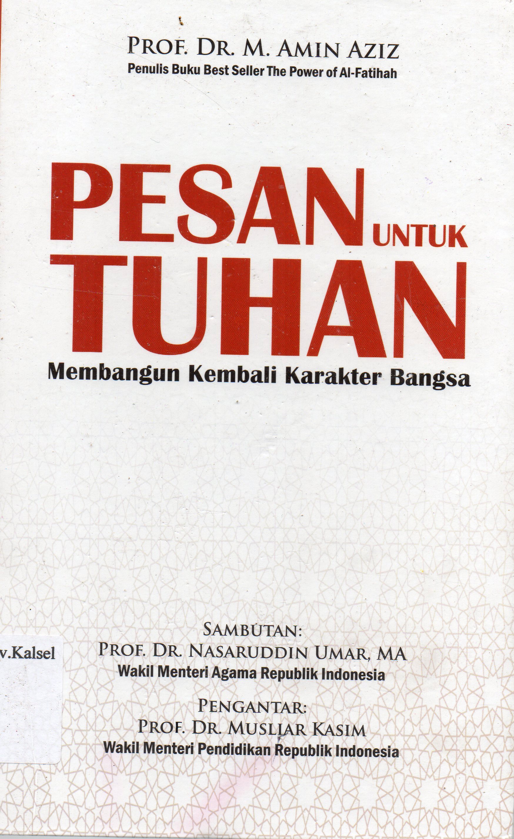 Cover Pesan untuk Tuhan : Membangun kembali karakter bangsa / M. Amin Aziz ; Tim penyunting, Achmad Saeful, Tajul Haq, Julmansyah Putra.