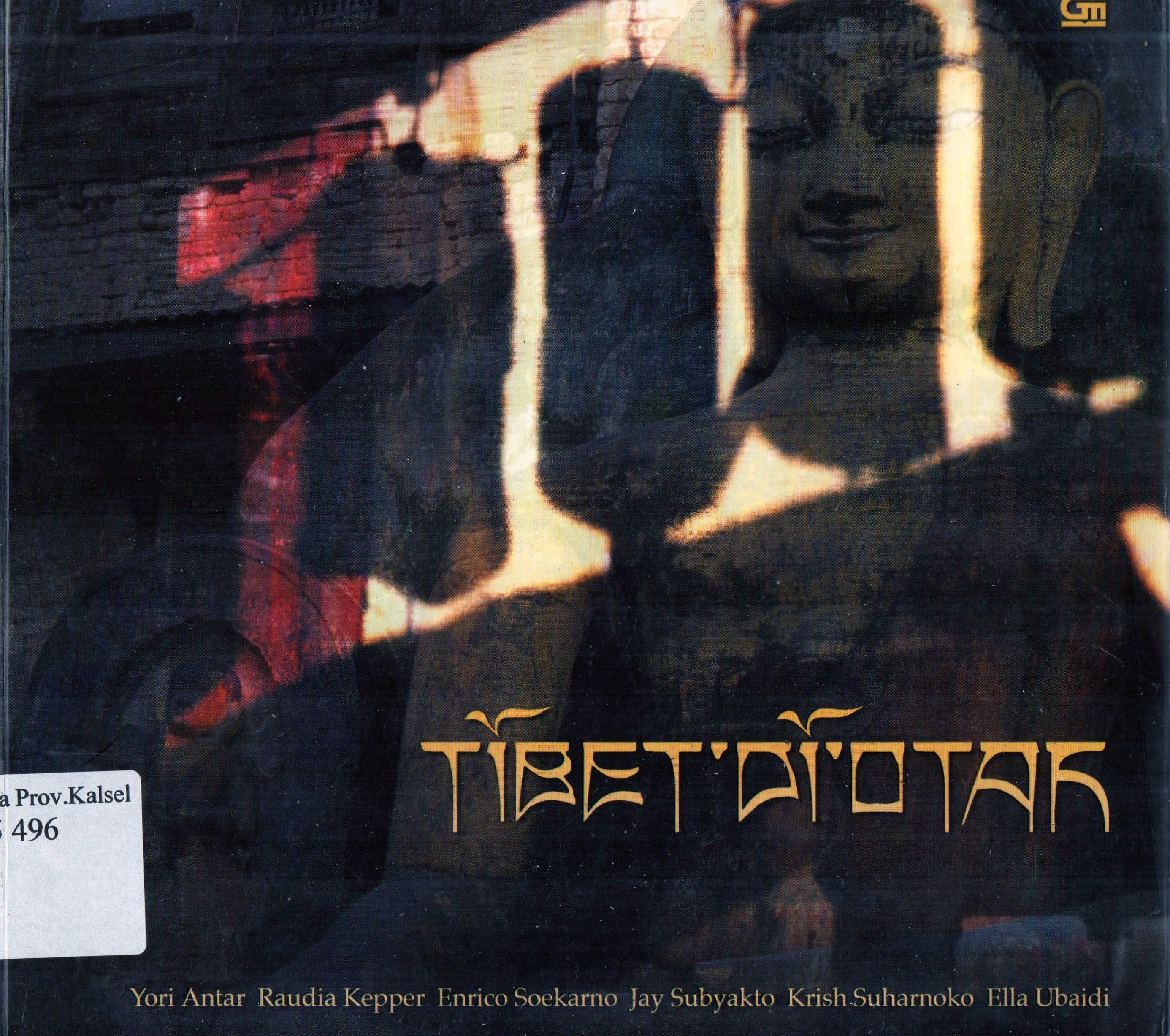 Cover Tibet di otak / Yori Antar, Raudia Kepper, ... [et.al].