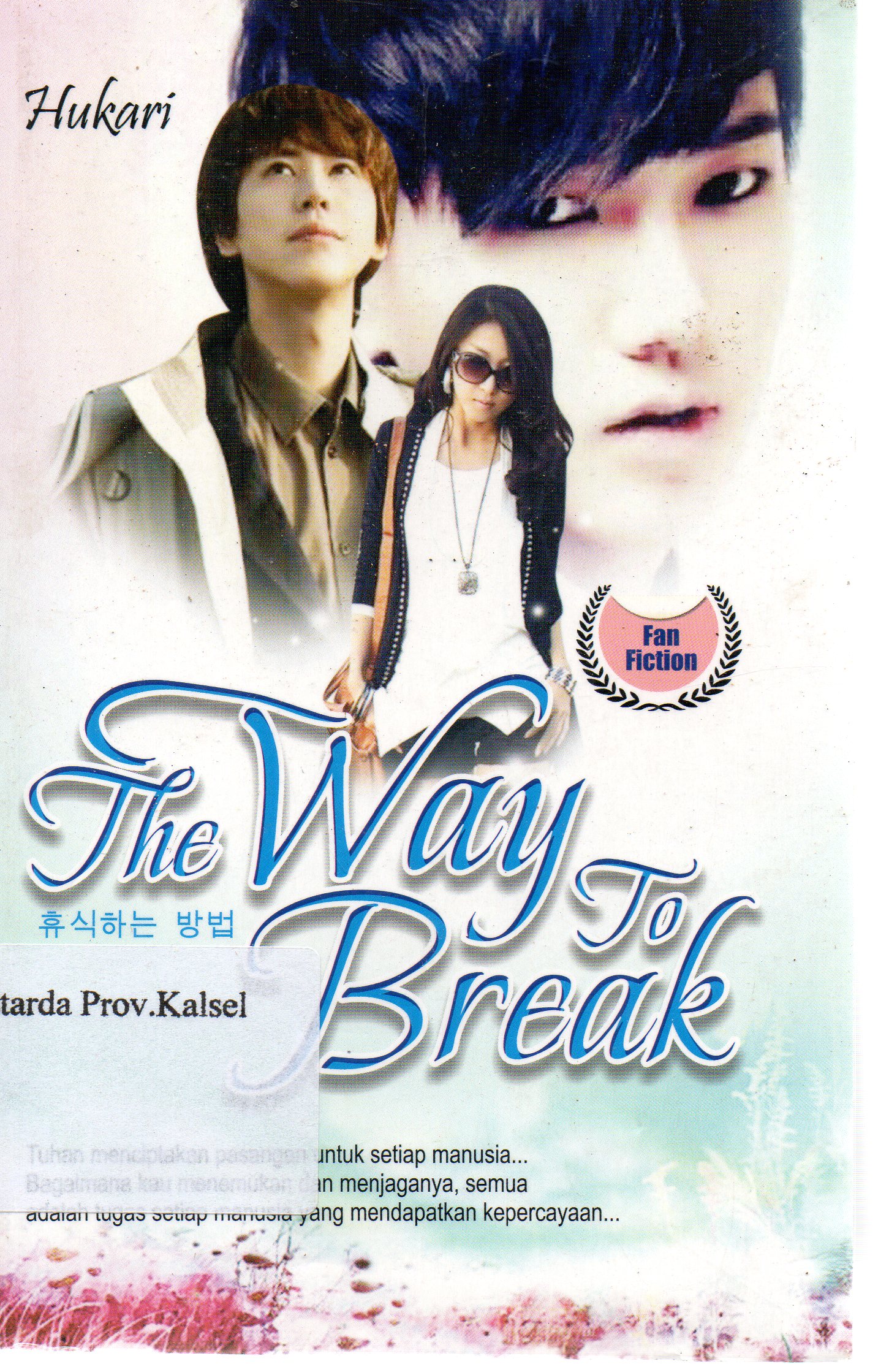 Cover The Way to Break / Hukari ; editor, Yuanithe.