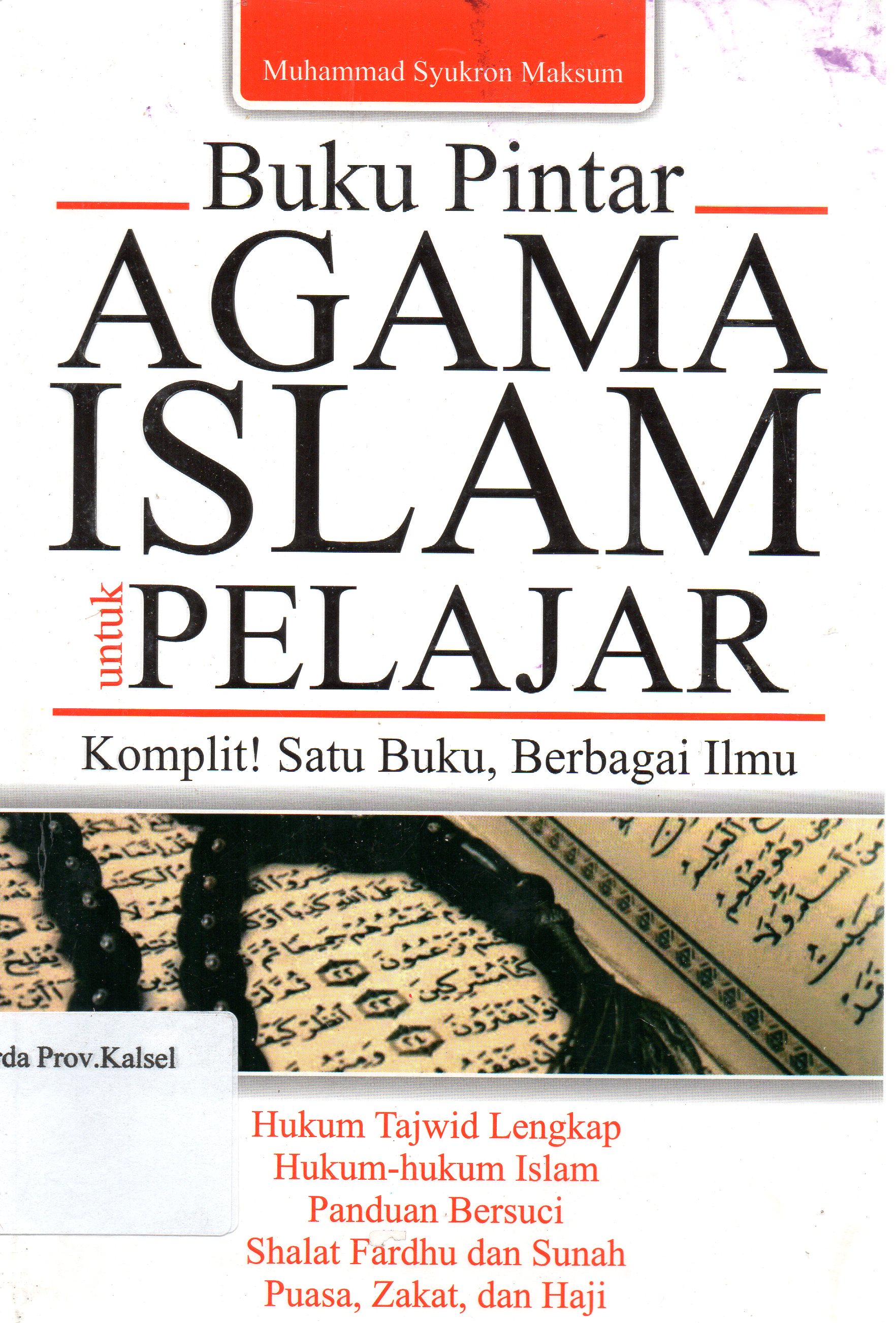 Cover Buku pintar agama Islam untuk pelajar / Muhammad Syukron Maksum.