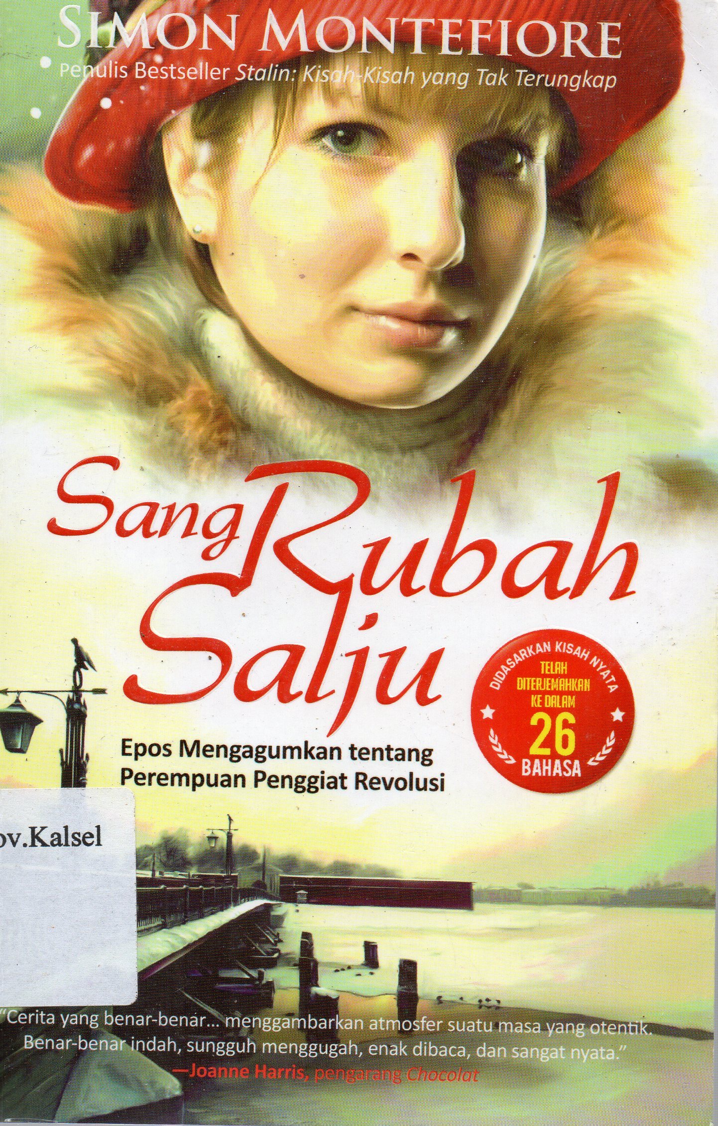 Cover Sang Rubah Salju / Simon Montefiore ; penerjemah, Yanto Musthofa, Ida Rosdalina ; editor, A. Fathoni.