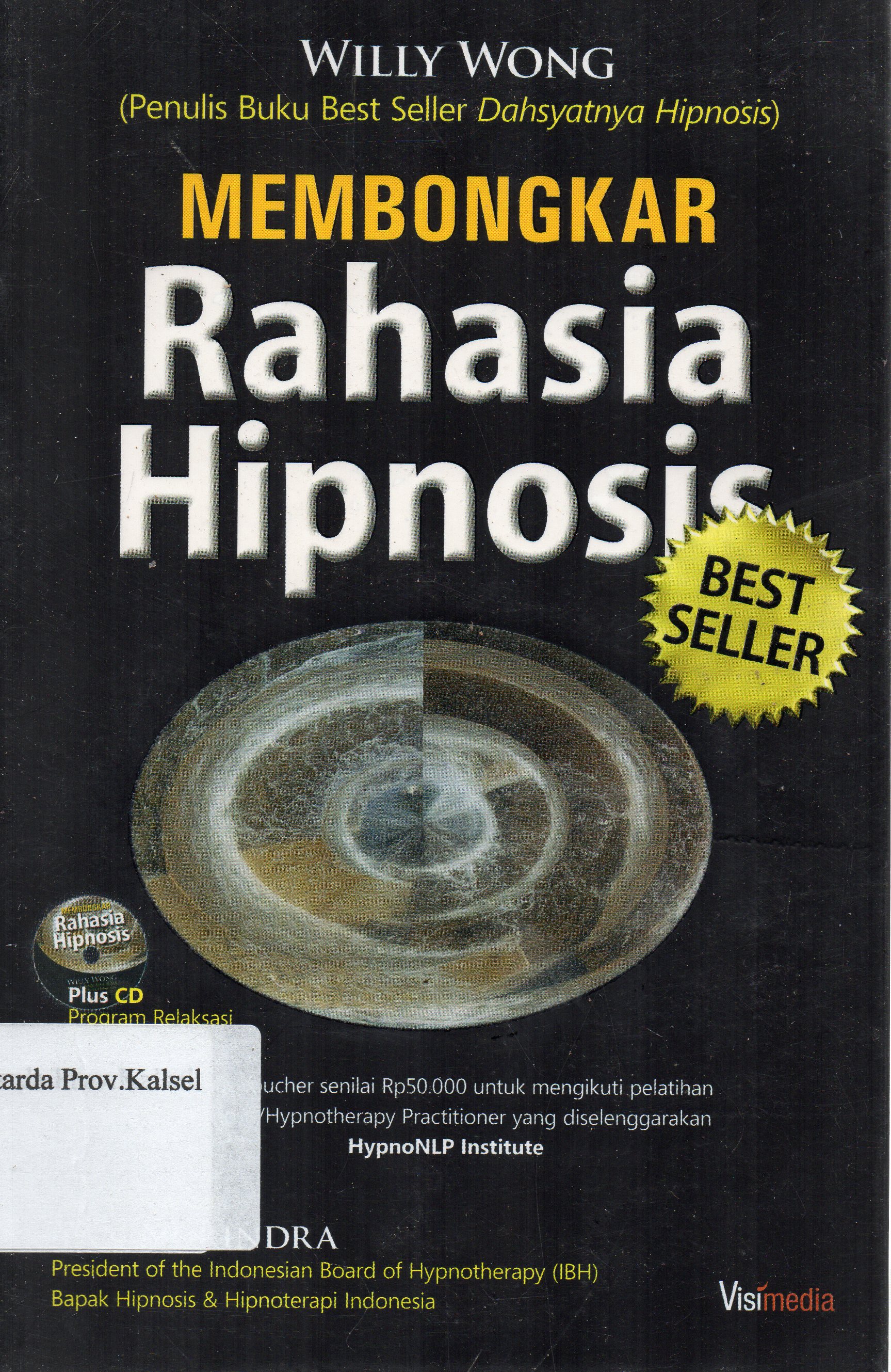 Cover Membongkar rahasia hipnosis / Willy Wong ; penyunting, Noni.