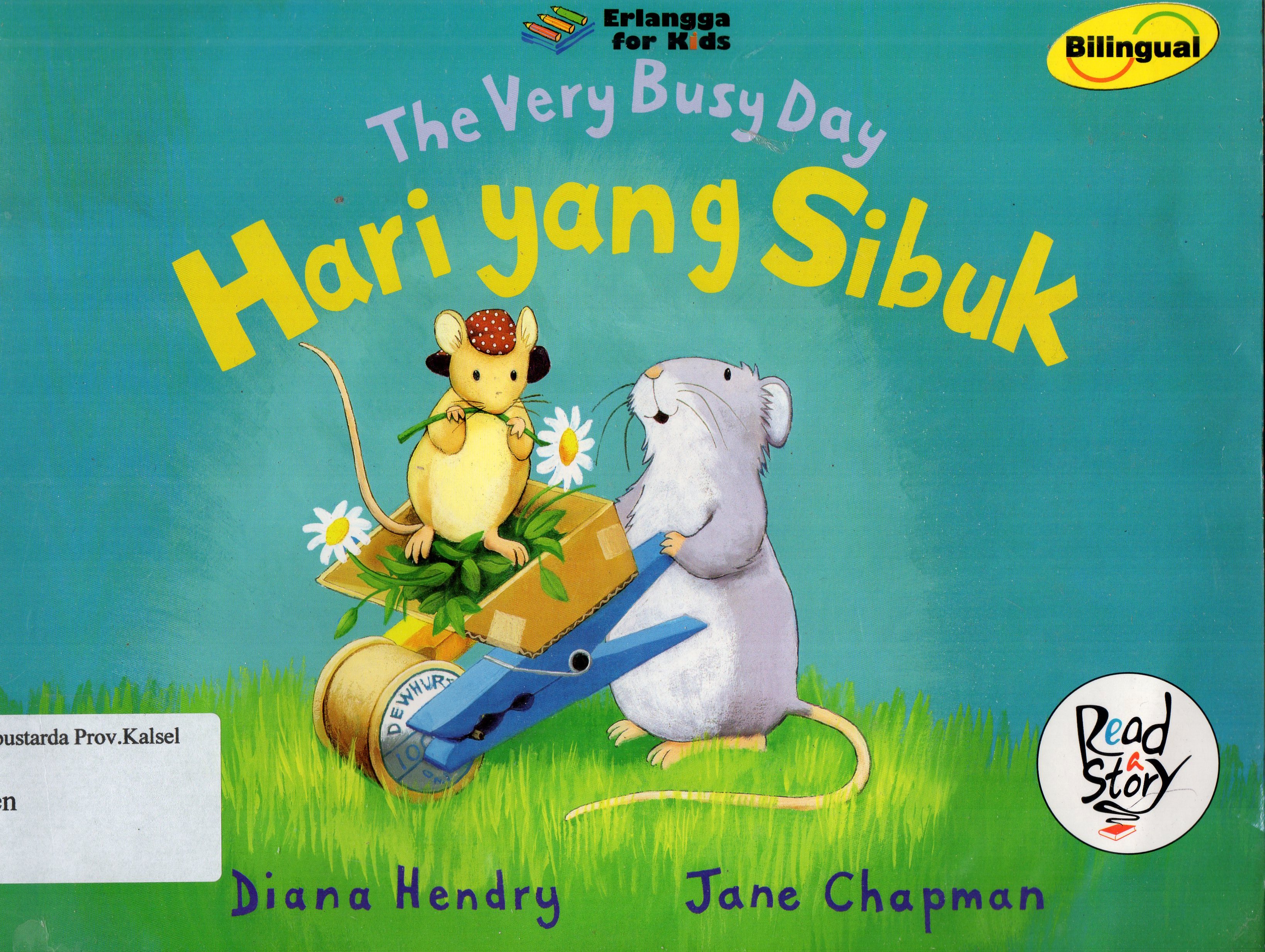 Cover Hari yang Sibuk = The Very Busy Day / Diana Hendry, Jane Chapman ; penerjemah, Hertriani Agustine ; editor, Sindi Meriana, Rani Nuraeni.