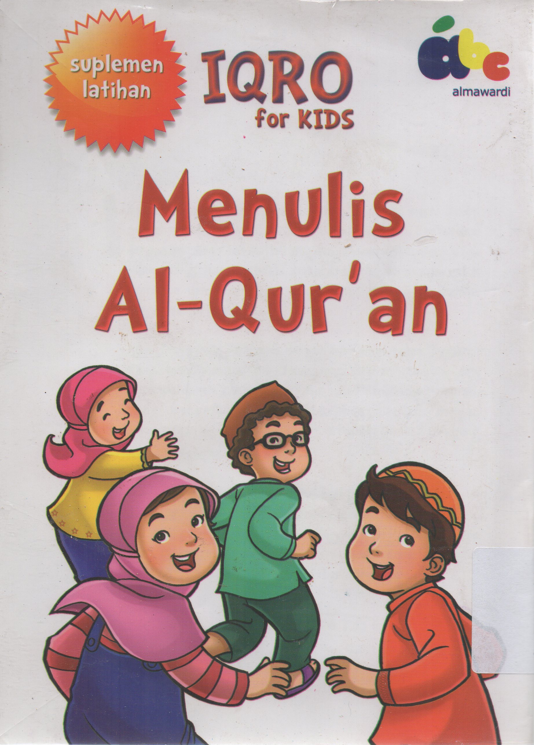 Cover Iqro for kids : Menulis Al-Qur'an ( suplemen latihan ).